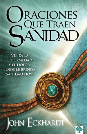 Oraciones que traen sanidad: Venza la enfermedad y el dolor. Dios le brinda san idad hoy! / Prayers That Bring Healing (Spanish ,Used