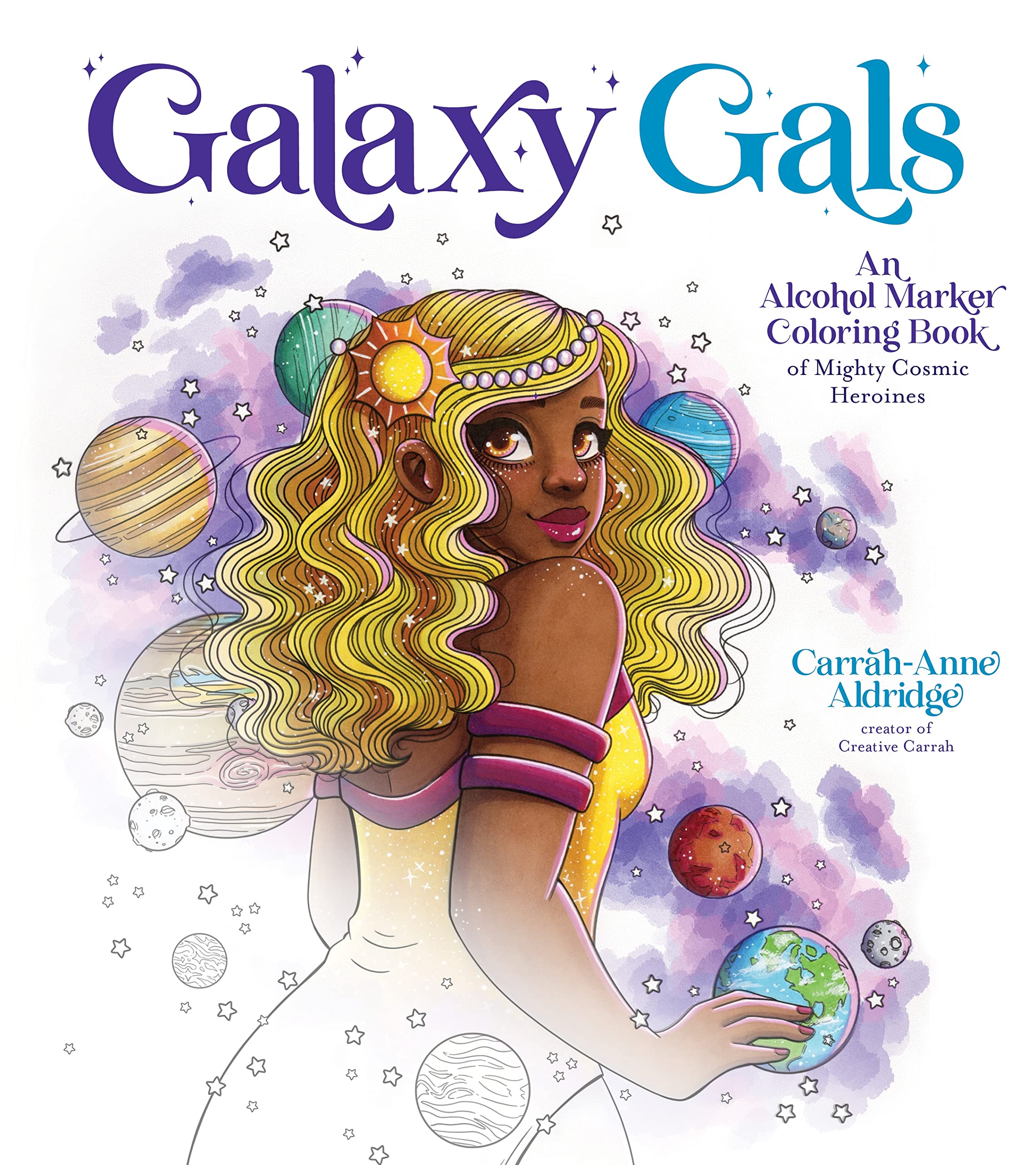 Galaxy Gals: An Alcohol Marker Coloring Book Of Mighty Cosmic Heroines,New
