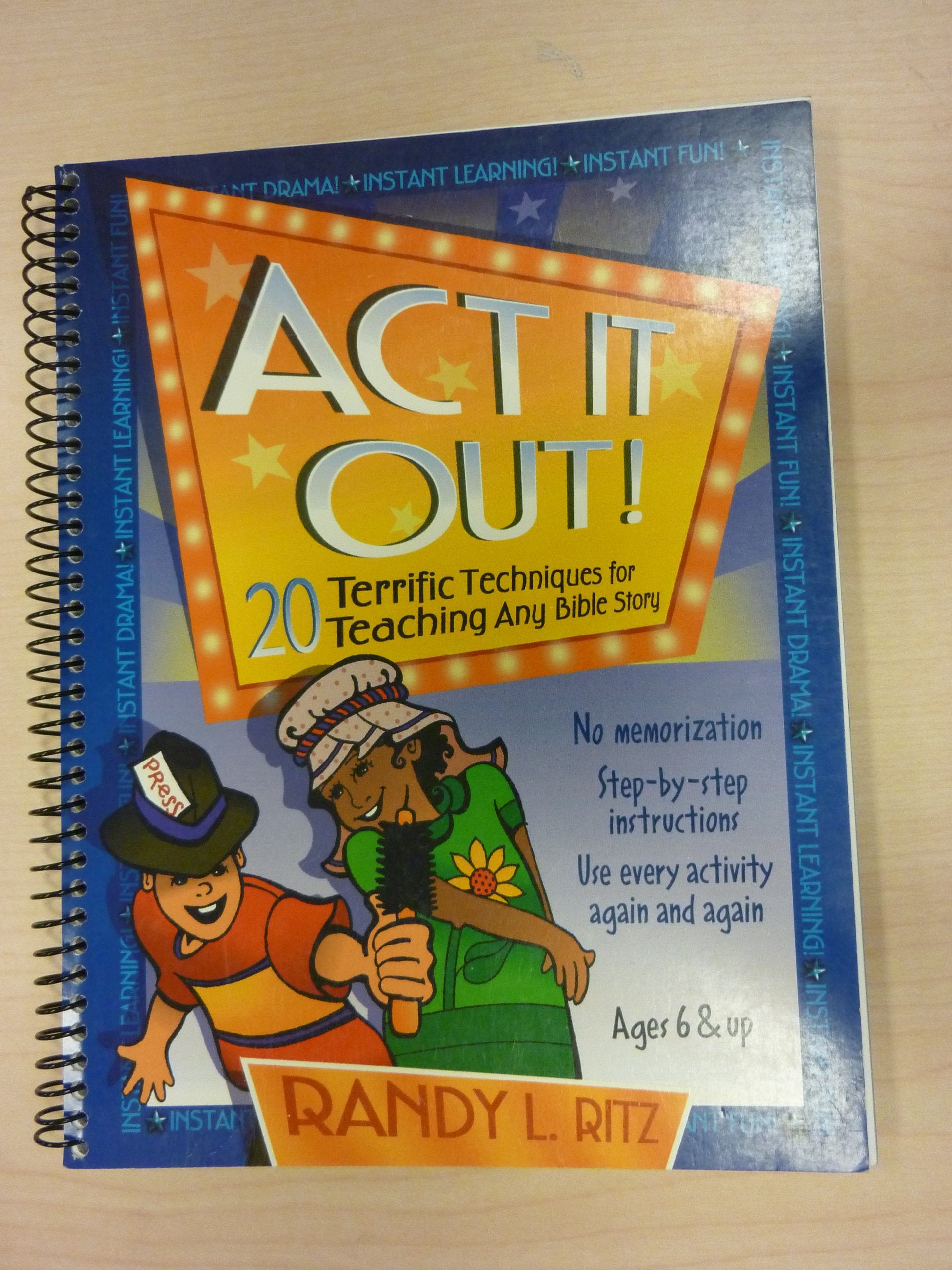 Act It Out!: 20 Terrific Techniques for Teaching Any Bible Story,Used
