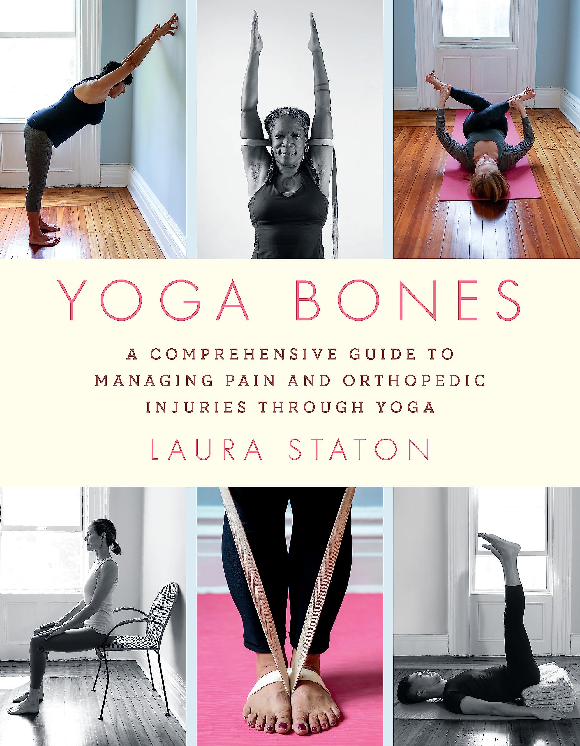 Yoga Bones: A Comprehensive Guide to Managing Pain and Orthopedic Injuries through Yoga,Used