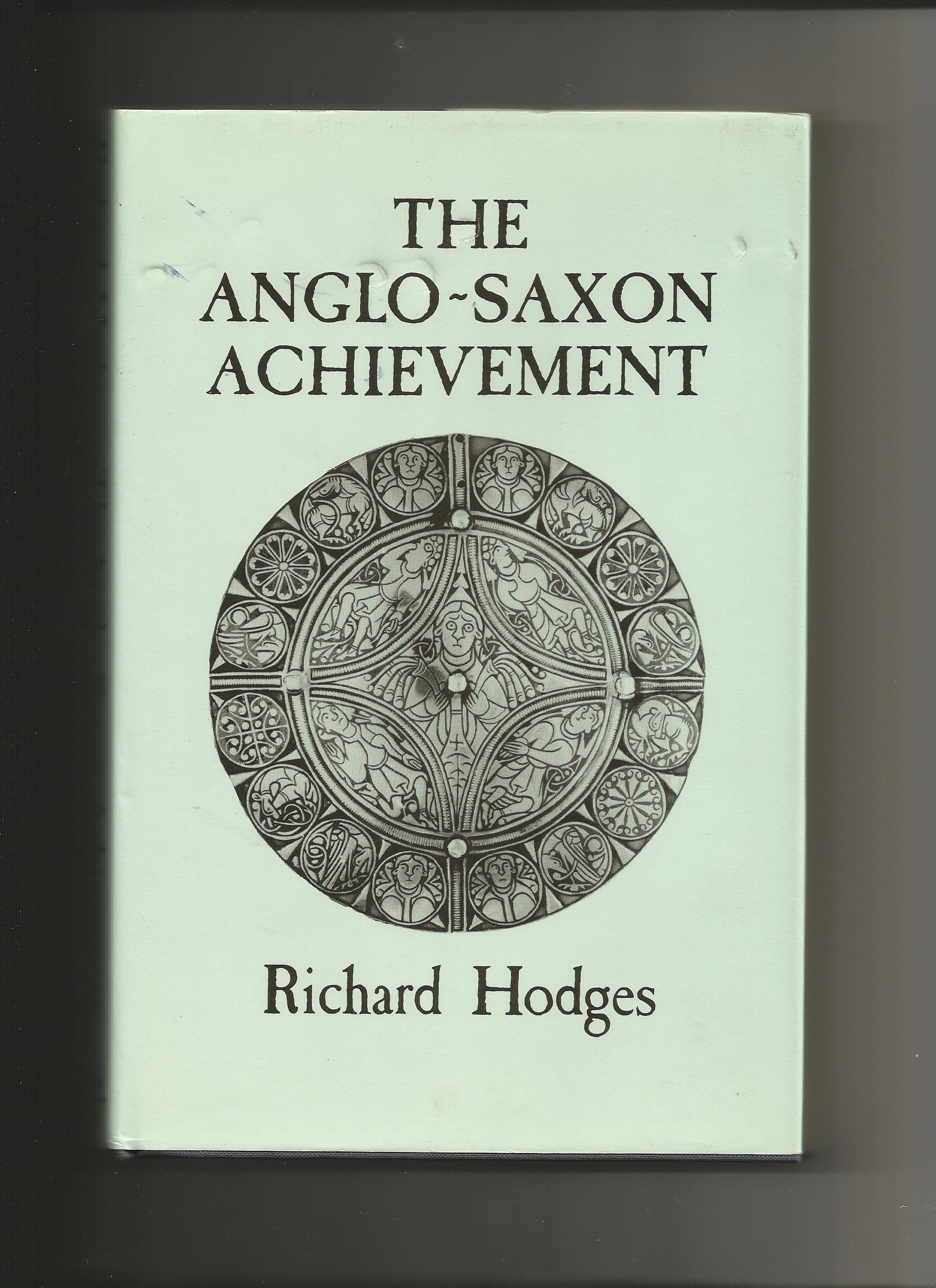 The AngloSaxon Achievement: Archaeology and the Beginnings of English Society,Used
