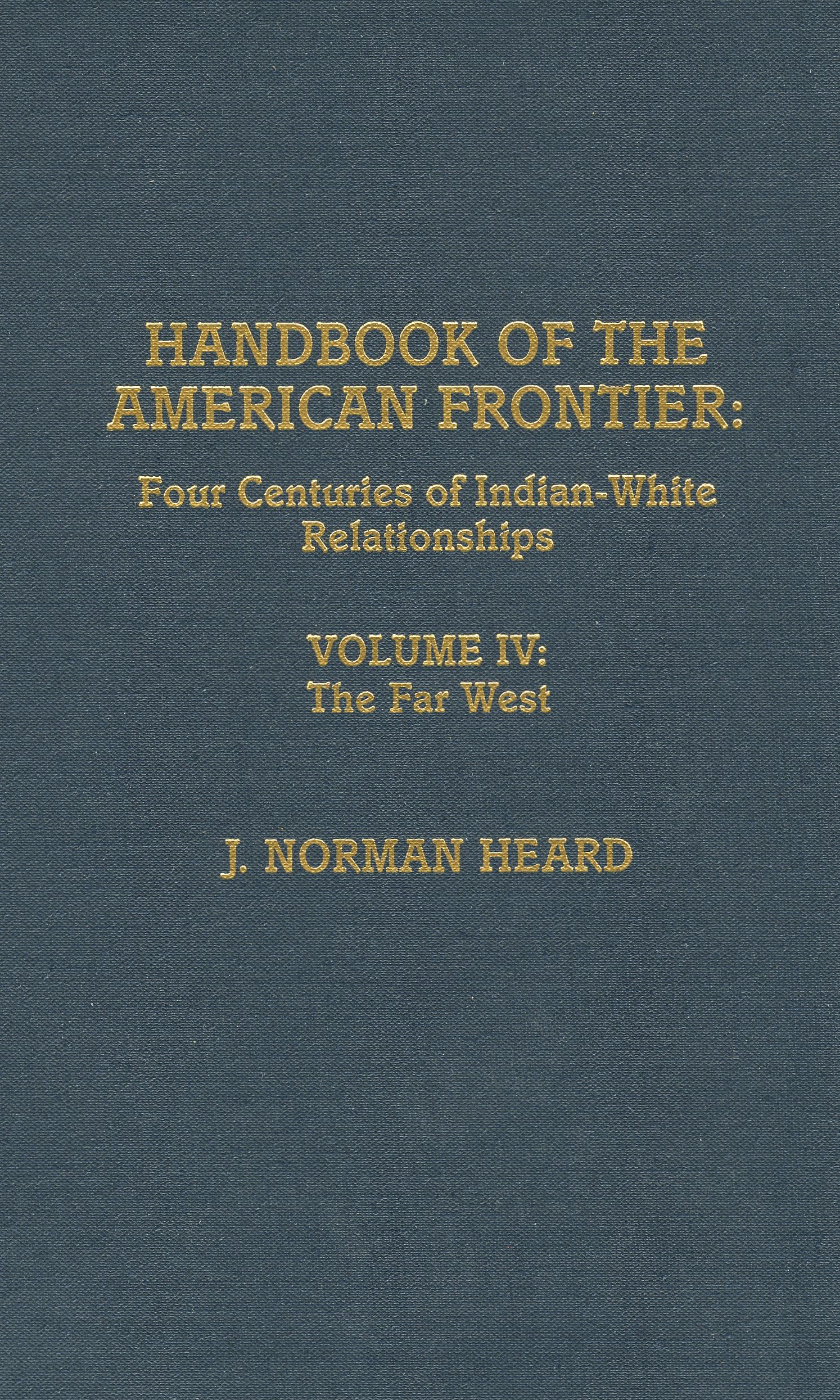Handbook of the American Frontier: Four Centuries of IndianWhite Relationships, Vol. 1: The Southeastern Woodlands (Native Amer,Used