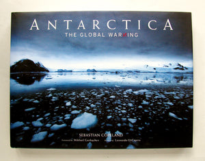 Antarctica: The Global Warning