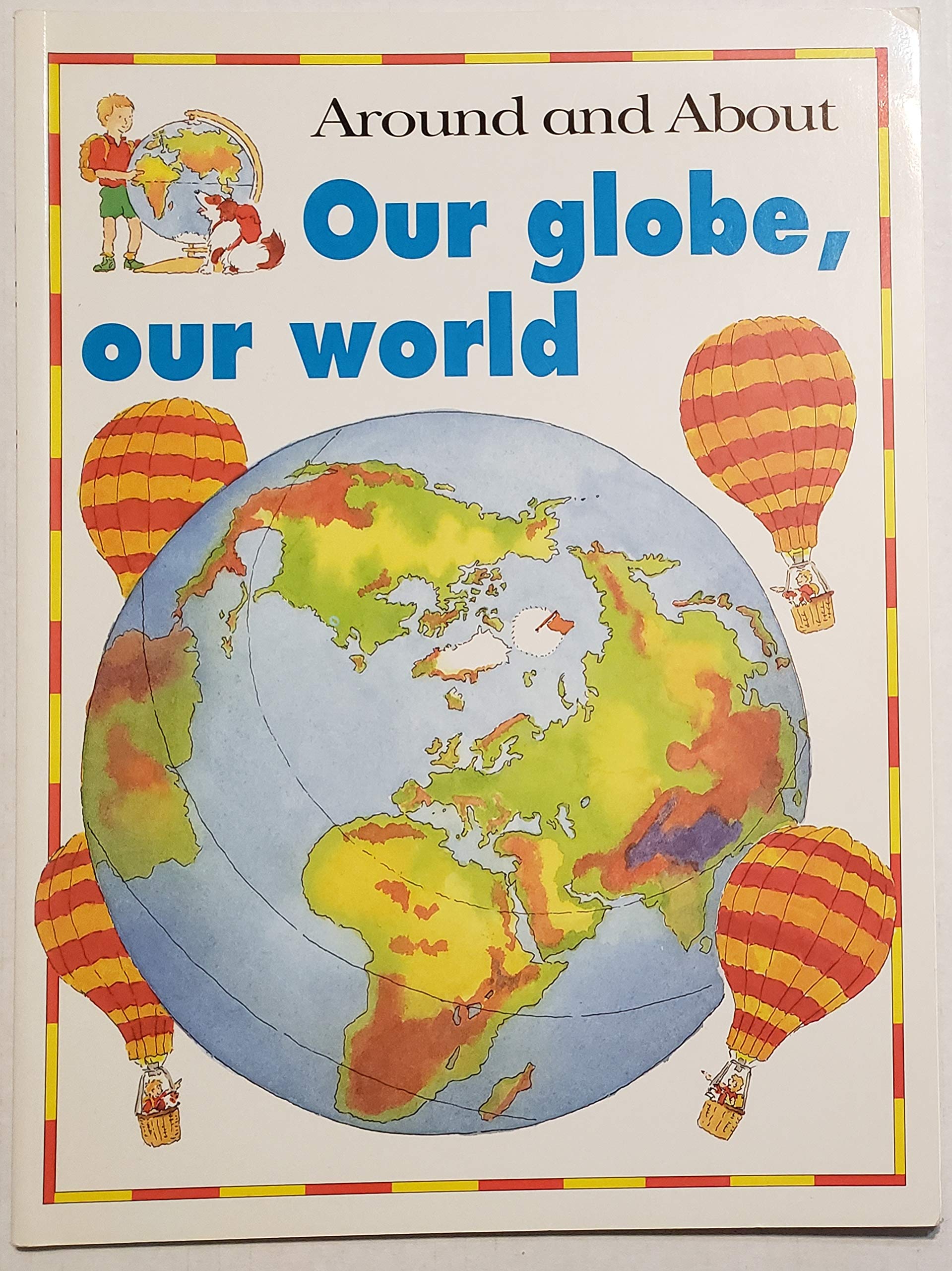 Our Globe, Our World (Around and About),Used