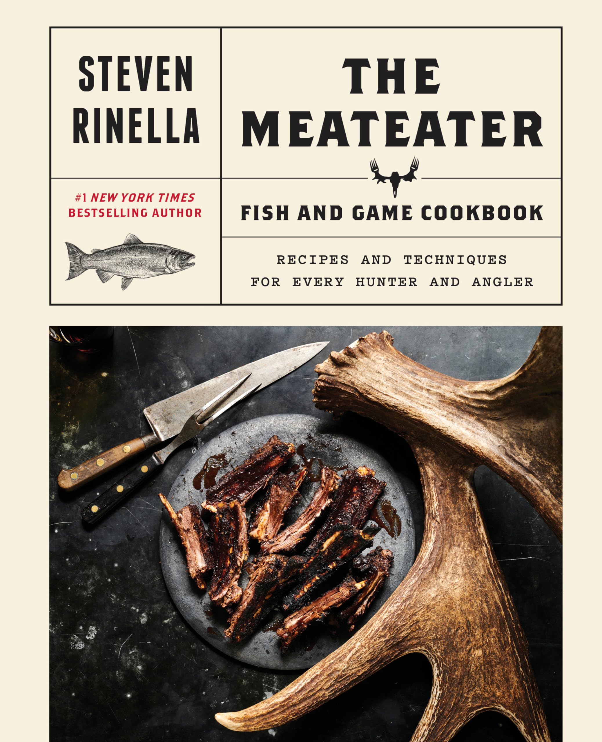 The MeatEater Fish and Game Cookbook: Recipes and Techniques for Every Hunter and Angler,Used