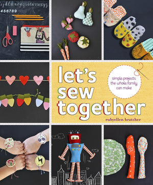 Let's Sew Together: Simple Projects the Whole Family Can Make,New