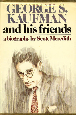 George S. Kaufman And His Friends,New