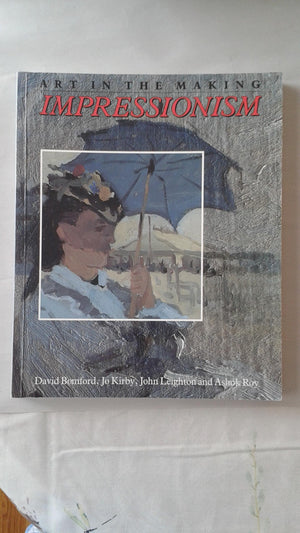 Impressionism: Art in the Making (National Gallery London Publications),Used