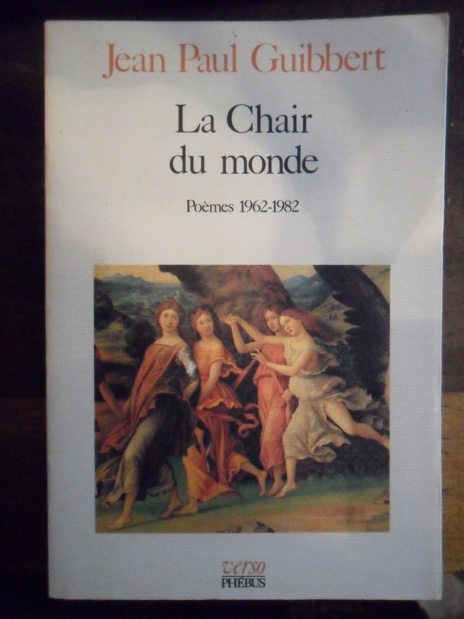 LA CHAIR DU MONDE: POMES 19621982,Used