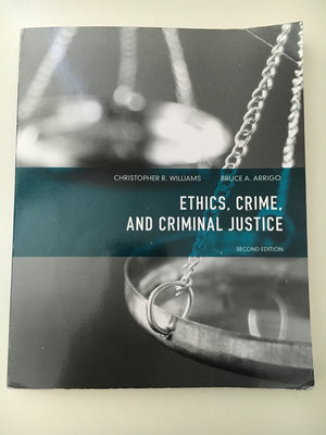 Ethics, Crime, And Criminal Justice