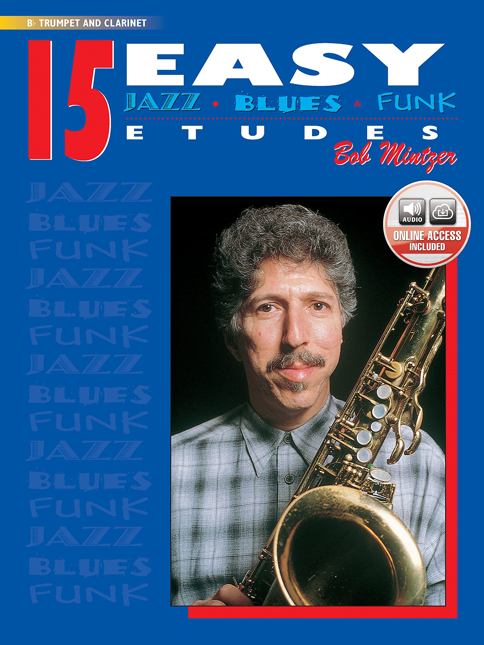 15 Easy Jazz, Blues & Funk Etudes: Bflat Trumpet And Clarinet (Instrumental Series)