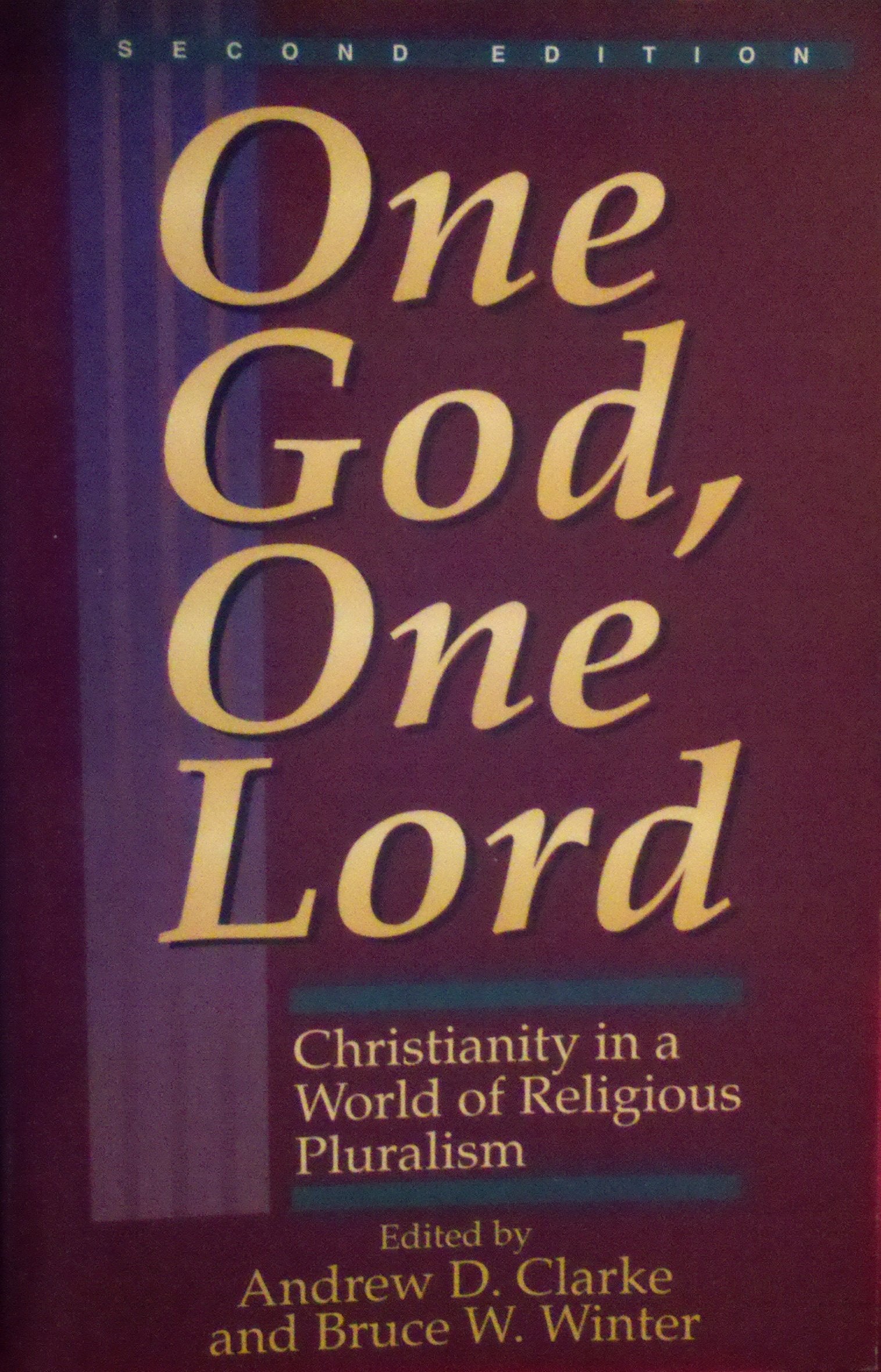One God, One Lord: Christianity in a World of Religious Pluralism,Used