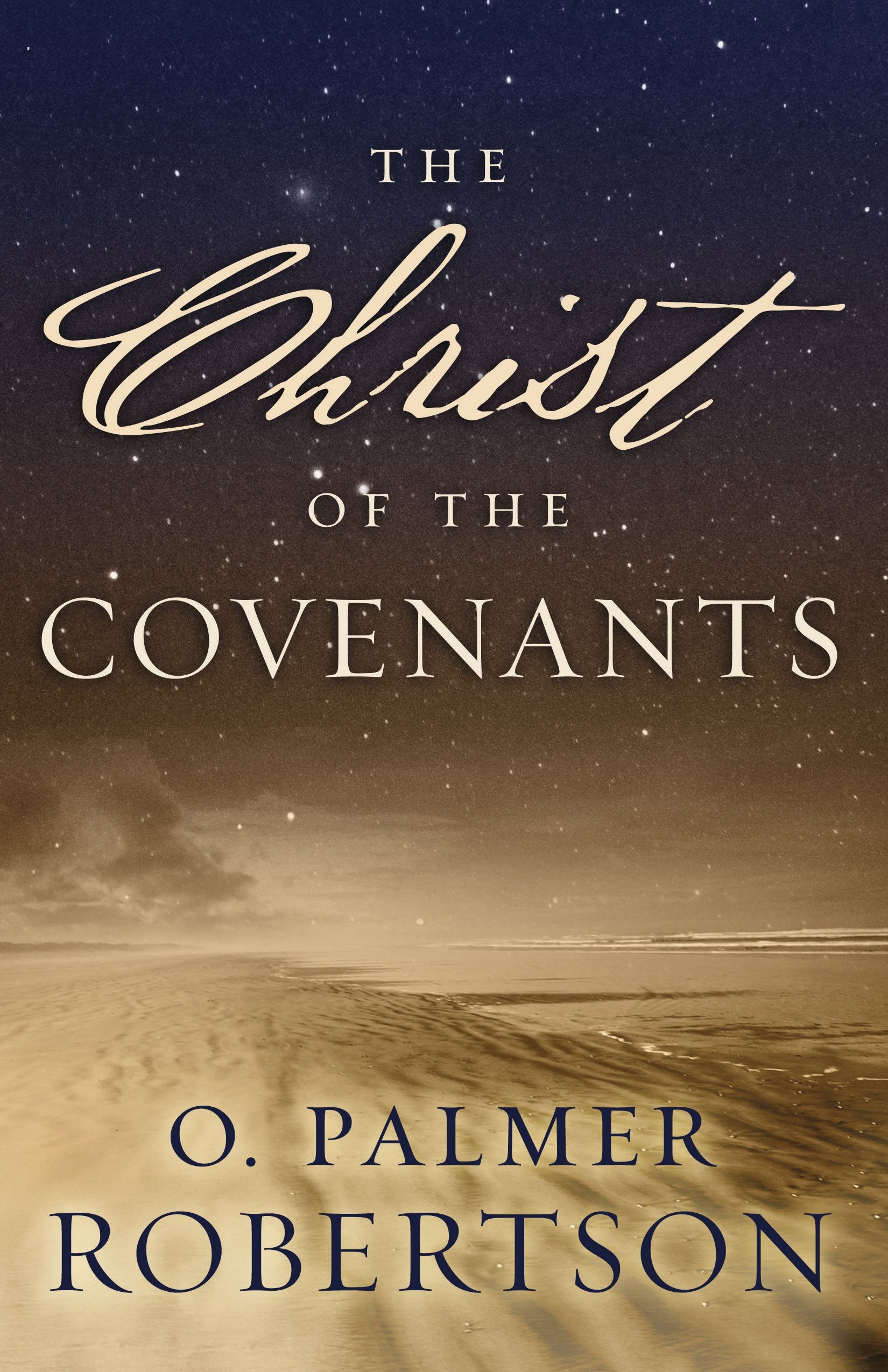 The Christ Of The Covenants