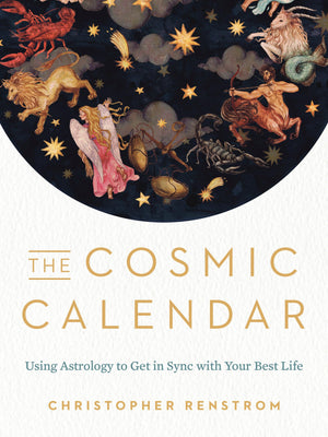 The Cosmic Calendar: Using Astrology to Get in Sync with Your Best Life,Used