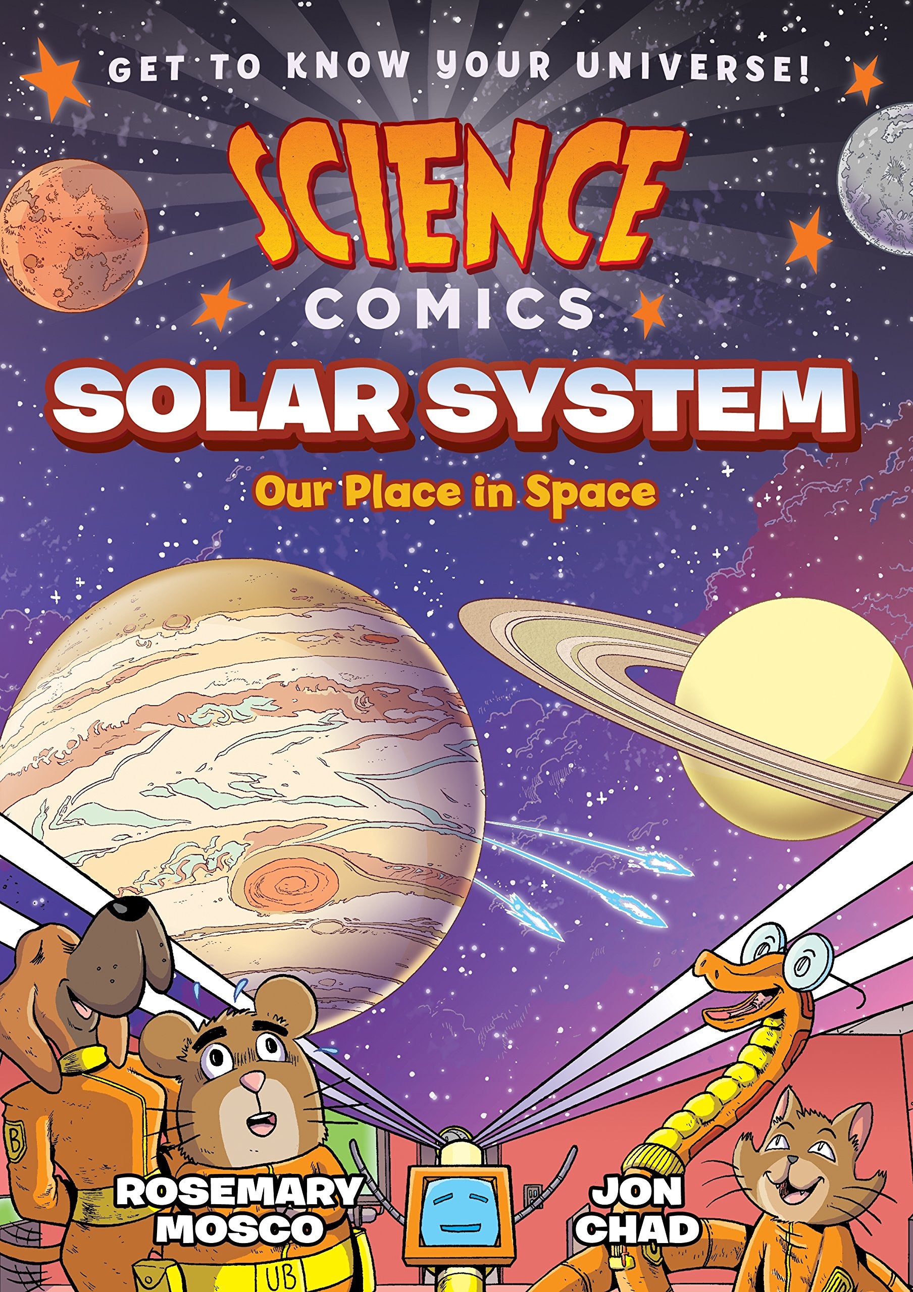 Science Comics: Solar System: Our Place in Space,New
