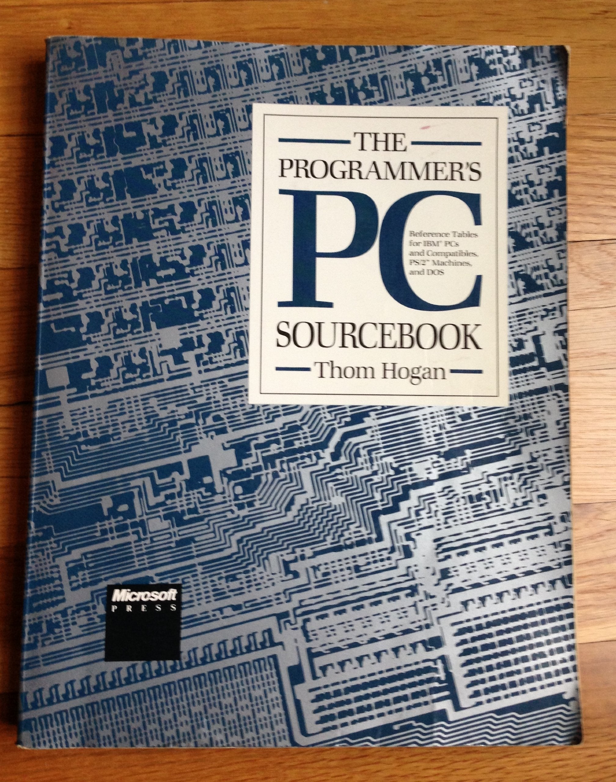 The Programmer's PC Sourcebook: Reference Tables for IBM PCs and Compatibles, PS/2 Machines, and DOS,Used