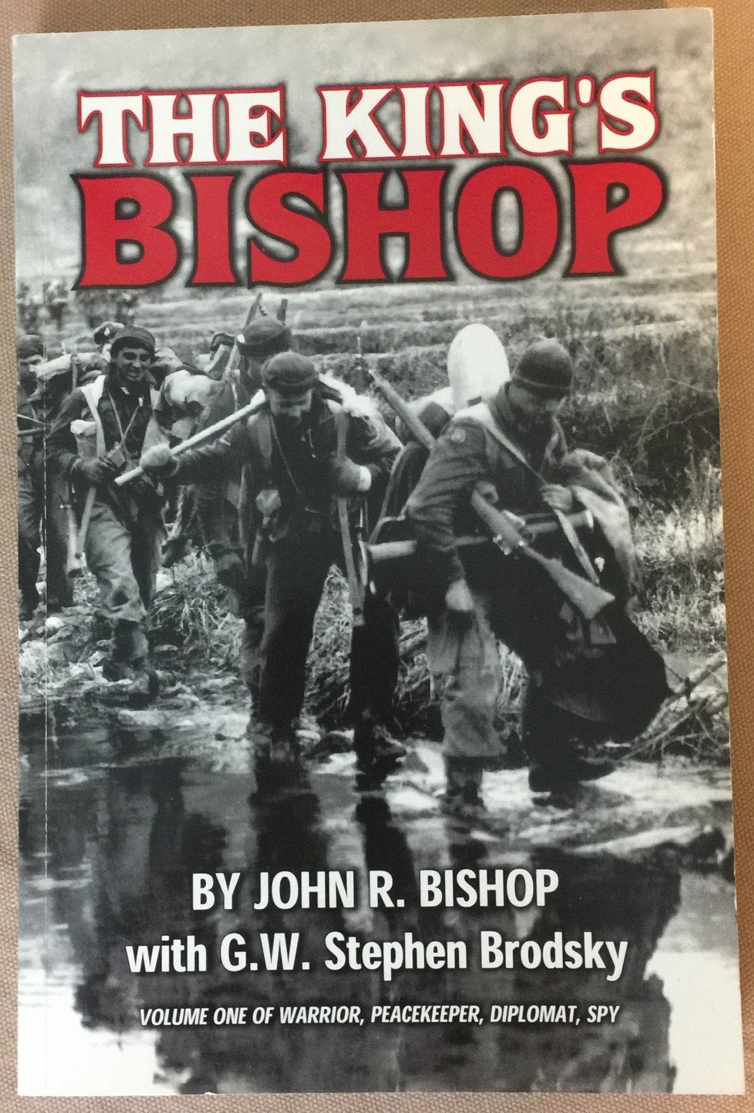 The King's Bishop: Vol. 1 of Warrior, Peacekeeper, Diplomat, Spy,Used