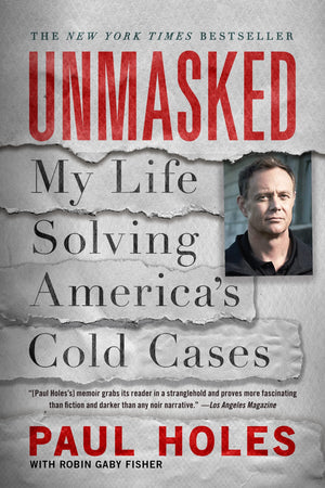 Unmasked: My Life Solving America s Cold Cases