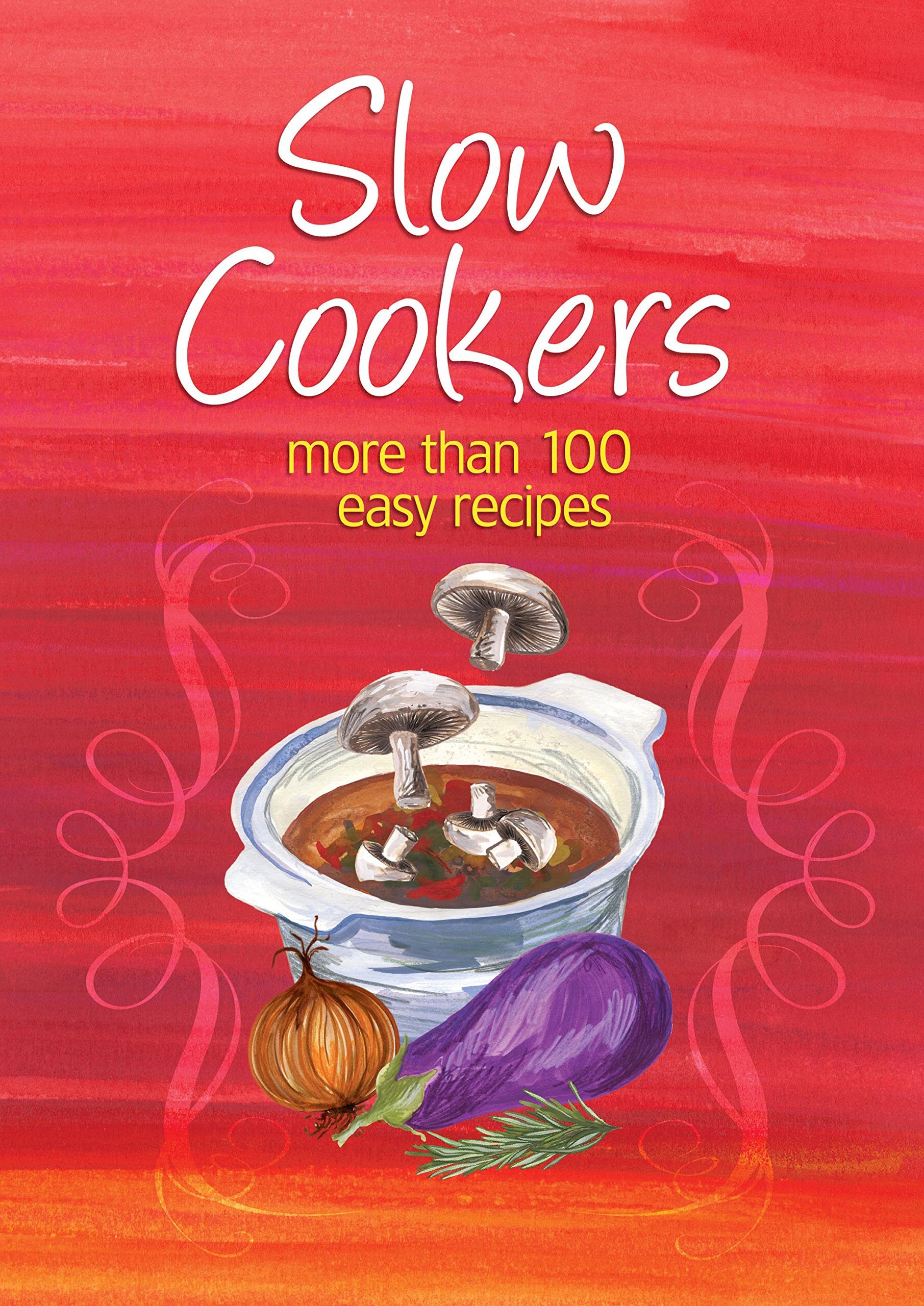 Slow Cookers: More Than 100 Easy Recipes (Easy Eats),Used