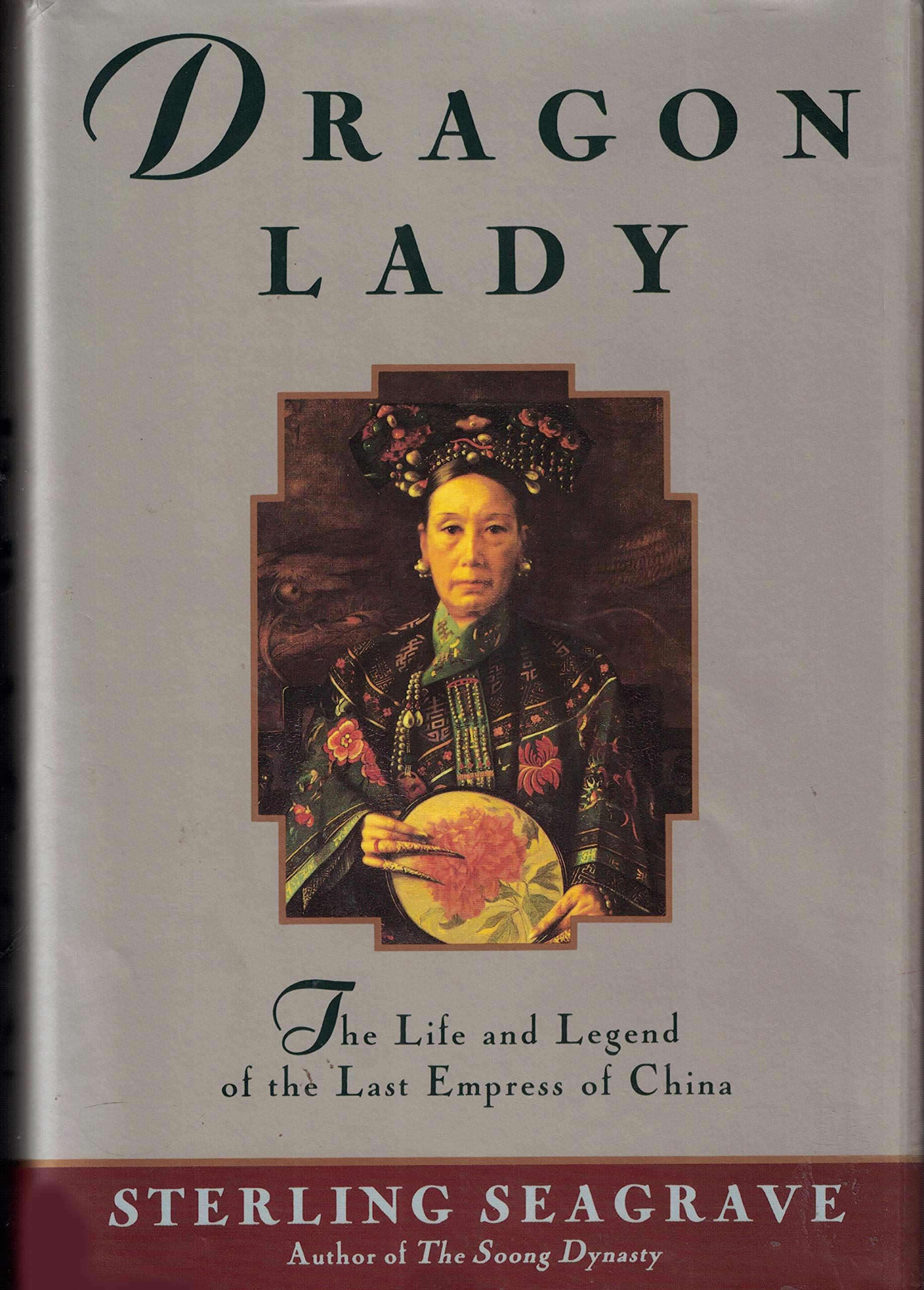 Dragon Lady: The Life and Legend of the Last Empress of China,New