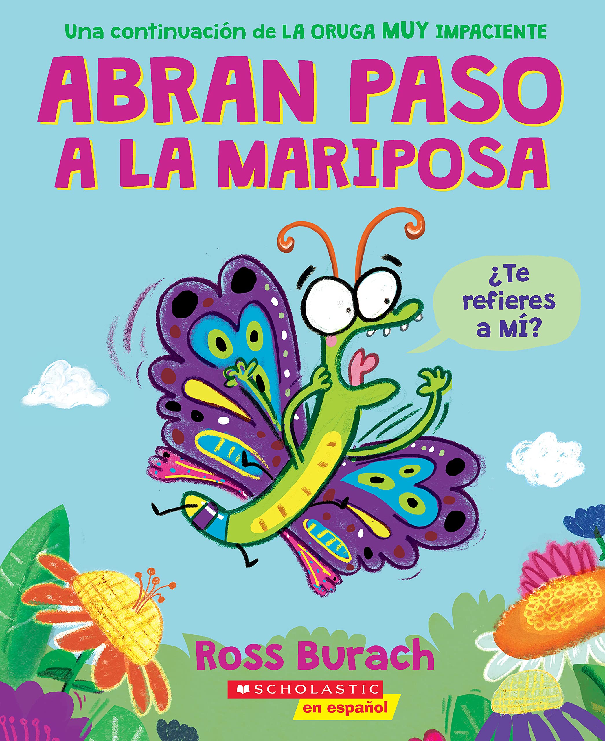 Abran Paso A La Mariposa: Un Libro De La Serie 'La Oruga Muy Impaciente' (Spanish Language Edition Of Make Way For Butterfly) (V,Used
