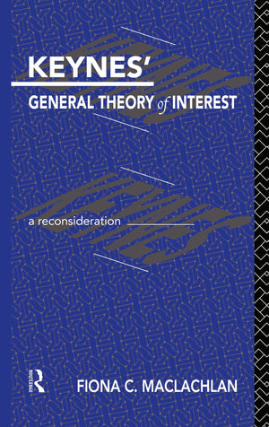 Keynes' General Theory of Interest: A Reconsideration (Routledge Foundations of the Market Economy),Used