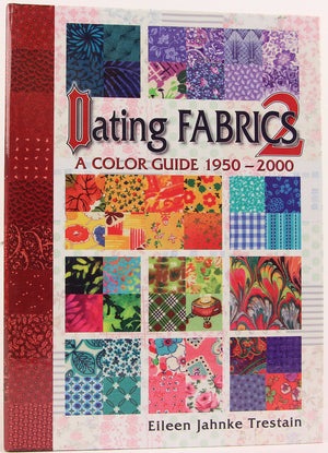 Dating Fabrics A Color Guide 2 19502000,Used