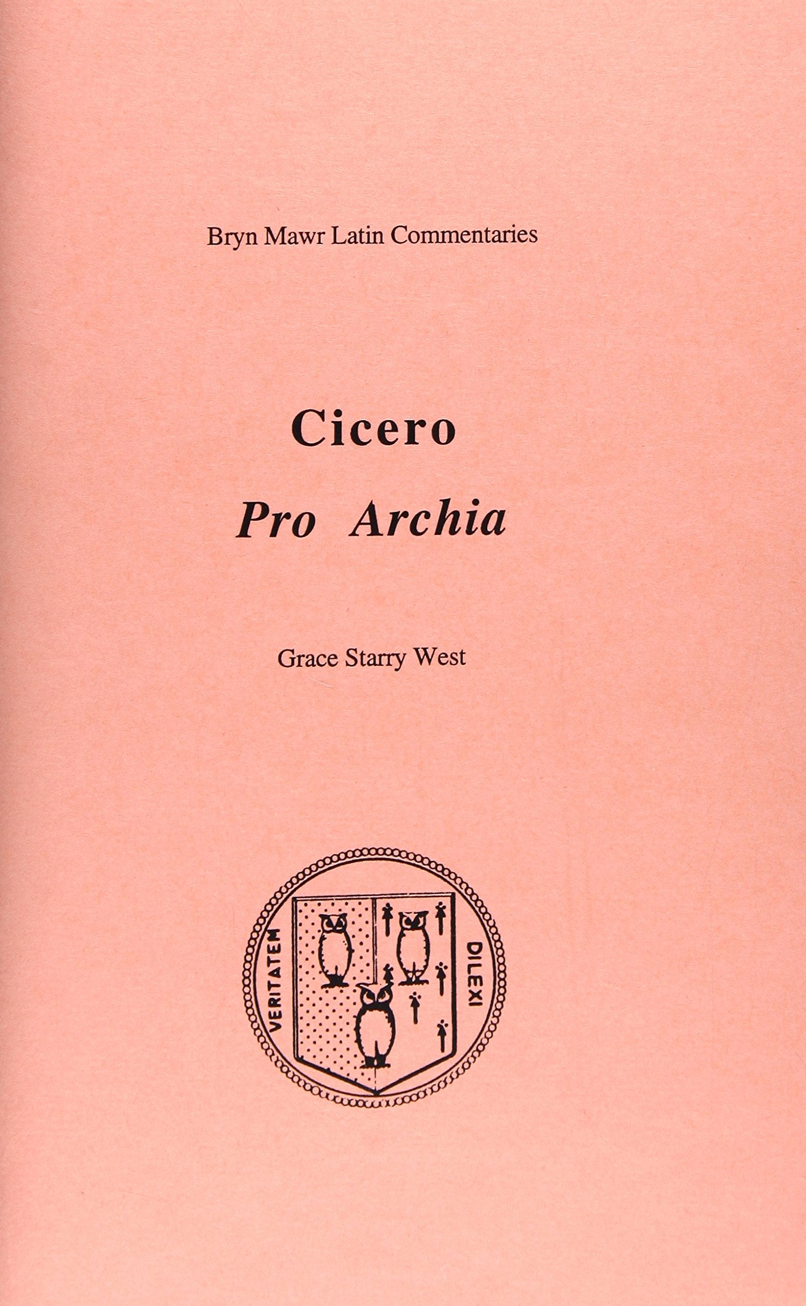 Pro Archia (Bryn Mawr Commentaries, Latin) (Latin And English Edition)
