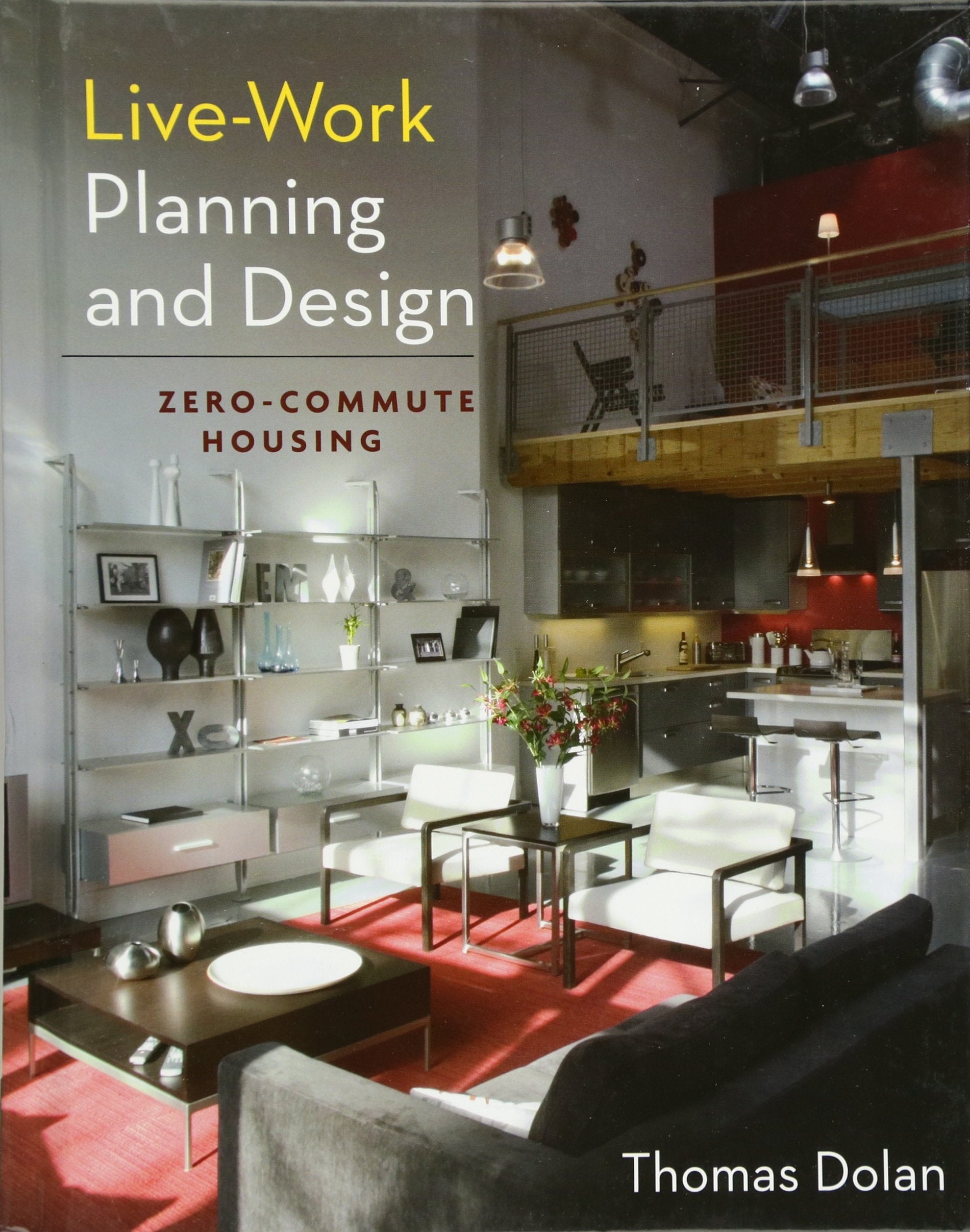 Livework Planning And Design: Zerocommute Housing