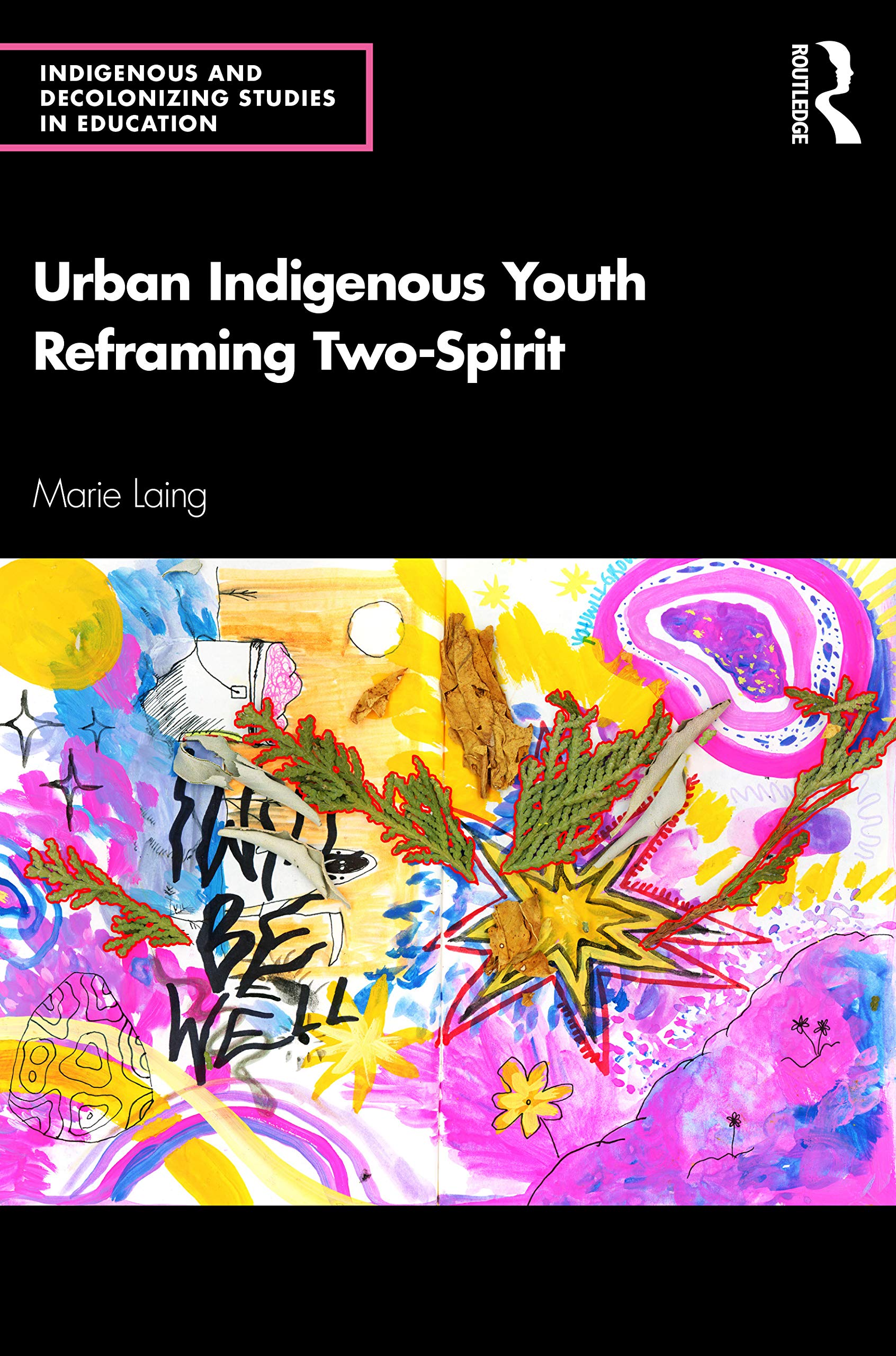Urban Indigenous Youth Reframing TwoSpirit (Indigenous and Decolonizing Studies in Education),Used