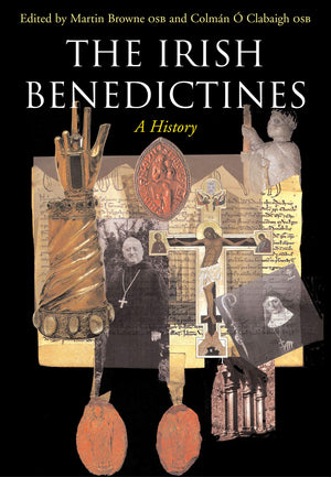 The Irish Benedictines: A History,Used