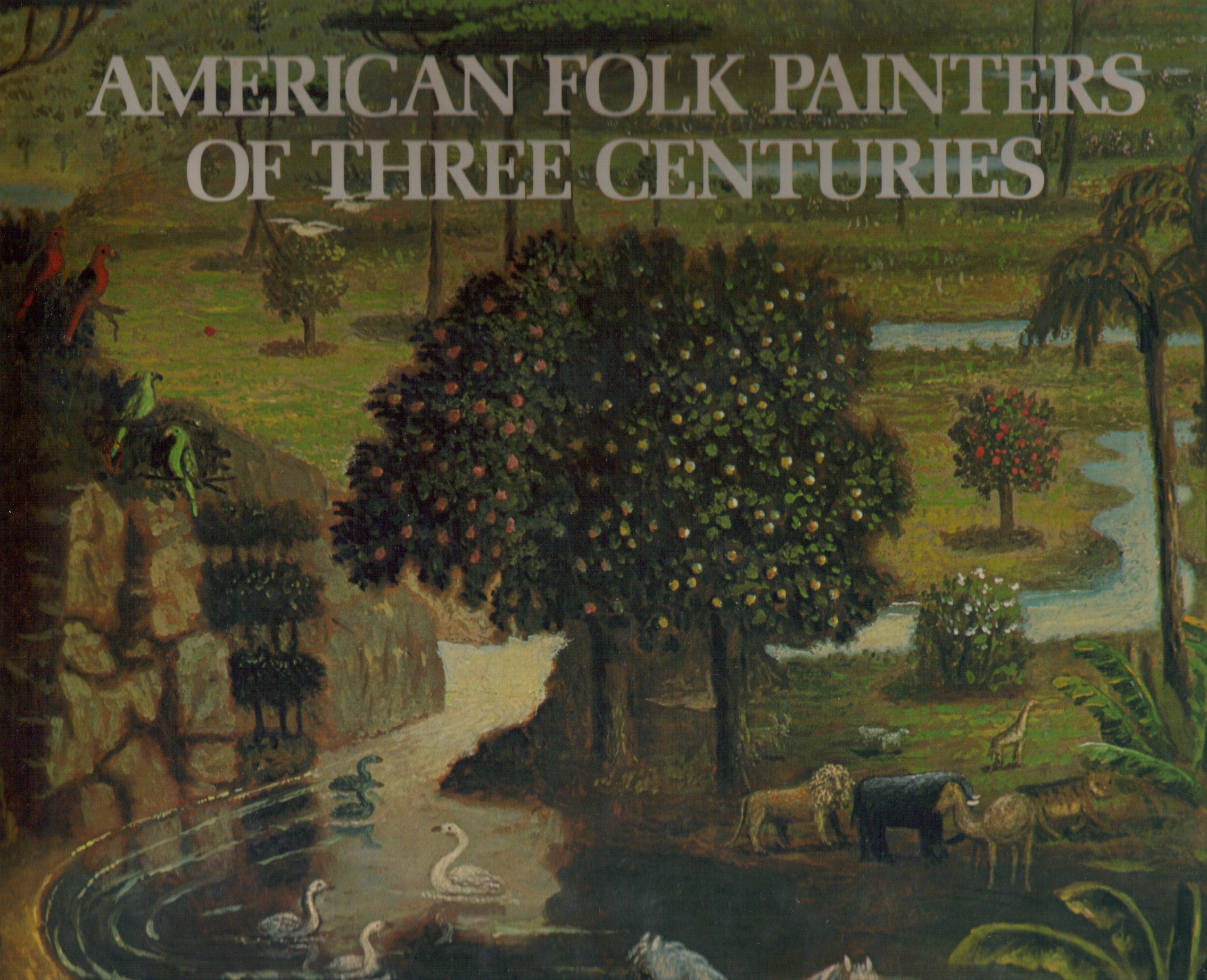 American Folk Painters of Three Centuries,Used