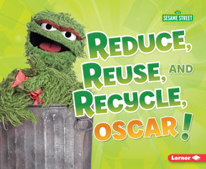 Reduce, Reuse, and Recycle, Oscar! (Go Green with Sesame Street ),Used