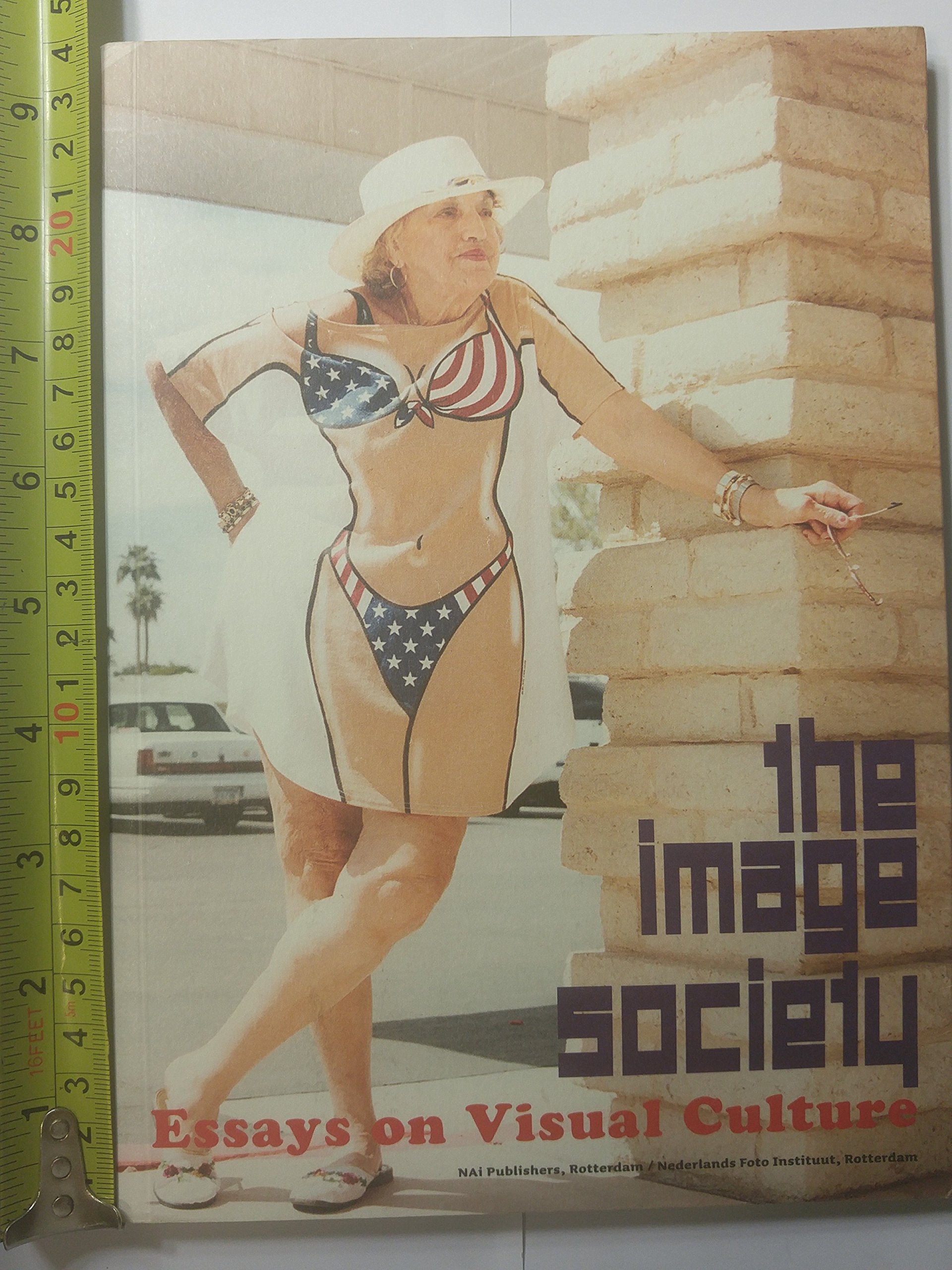 The Image Society: Essays on Visual Culture,Used