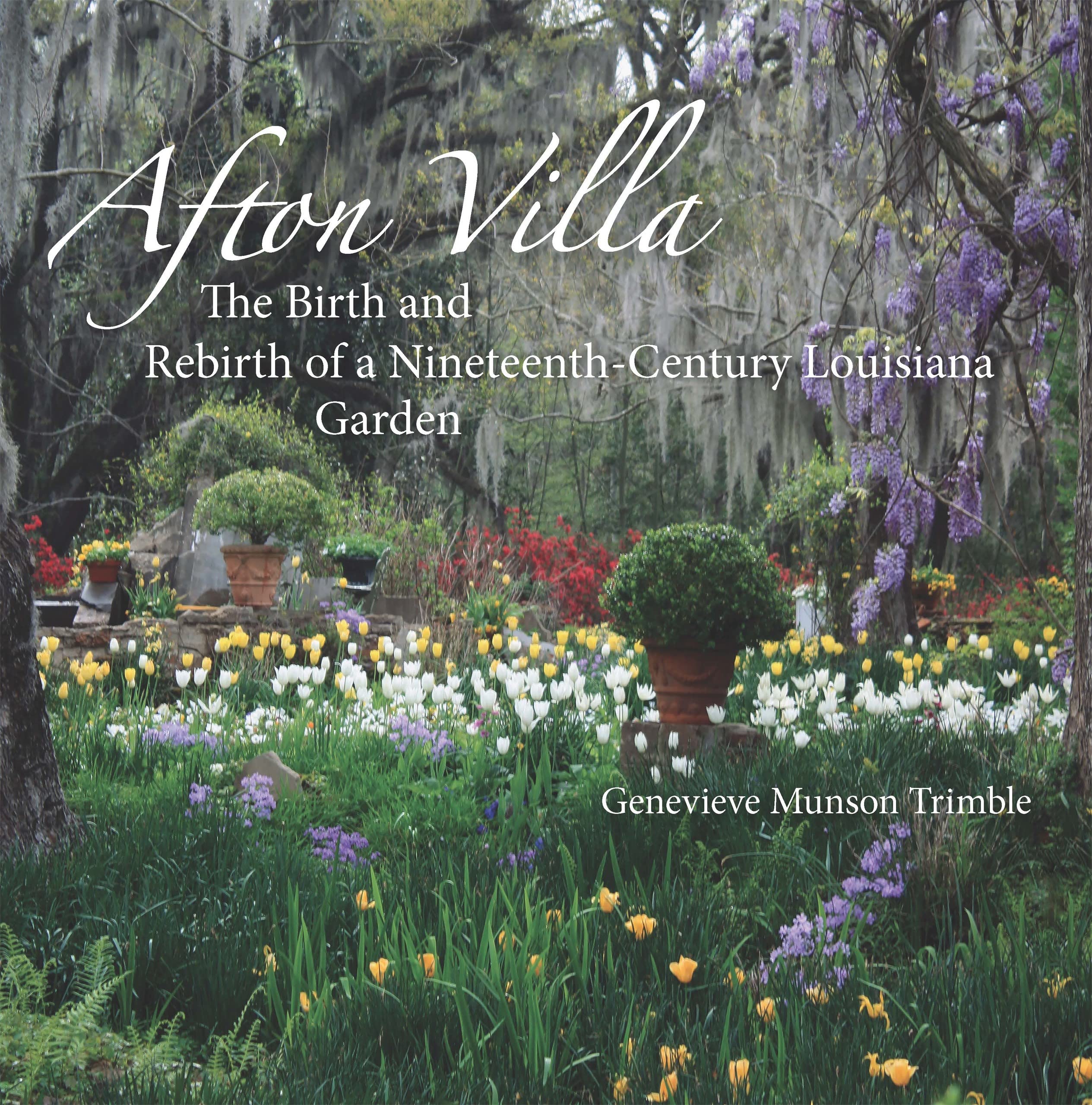 Afton Villa: The Birth And Rebirth Of A Ninteenthcentury Louisiana Garden (Reading The American Landscape),Used