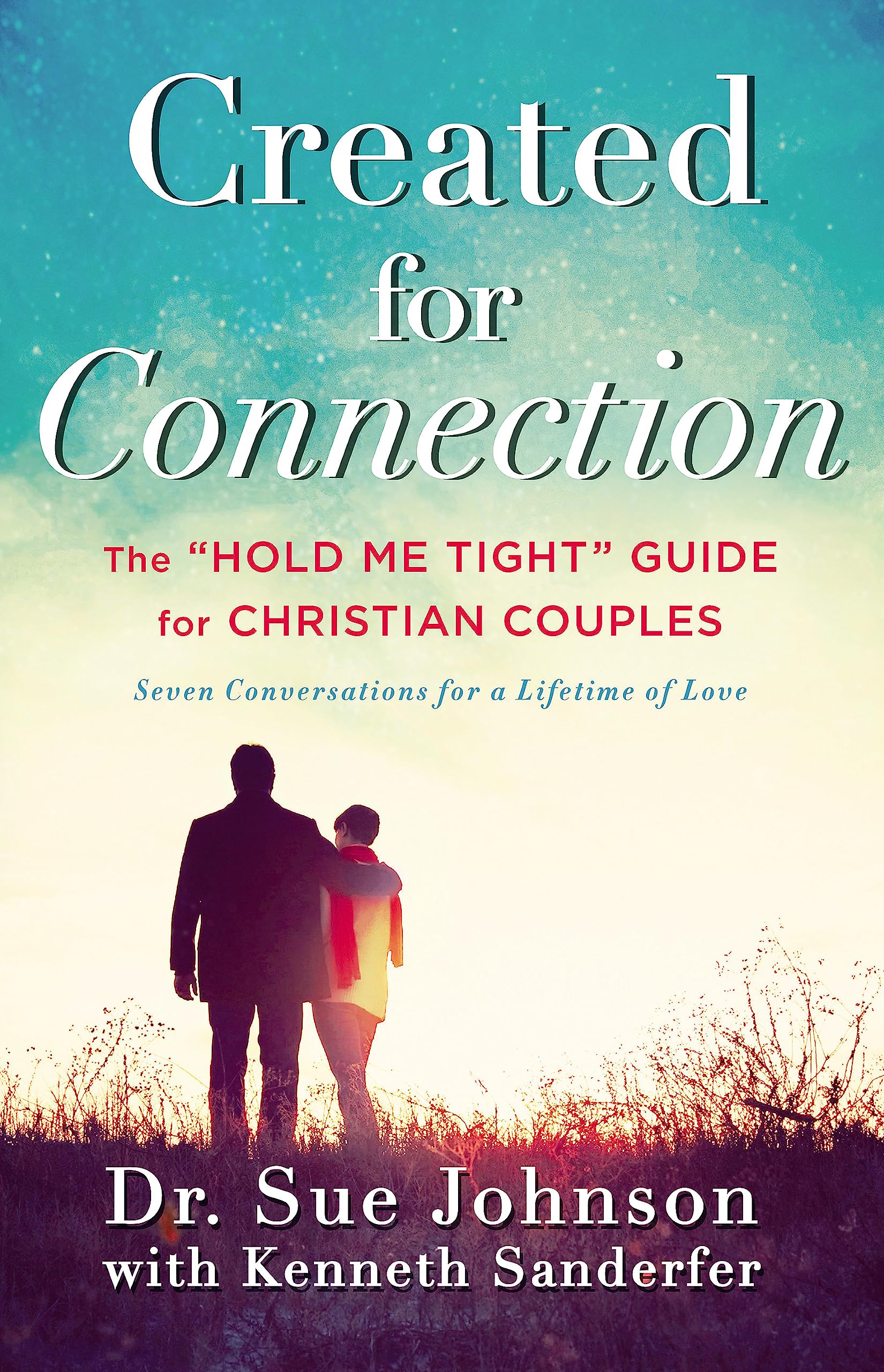 Created for Connection: The 'Hold Me Tight' Guide for Christian Couples (The Dr. Sue Johnson Collection, 3),Used