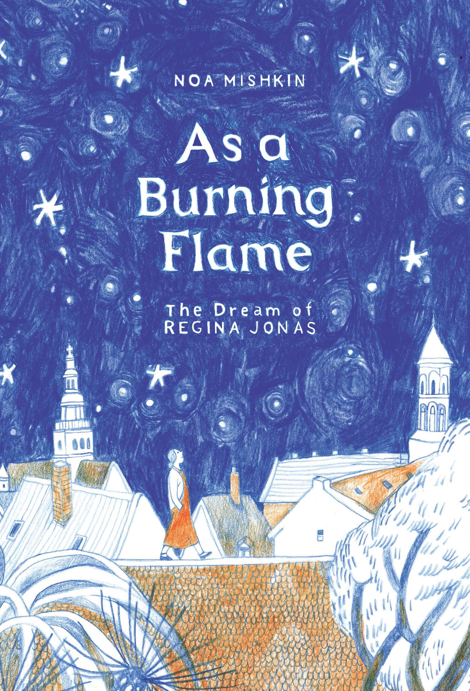 As A Burning Flame: The Dream Of Regina Jonas