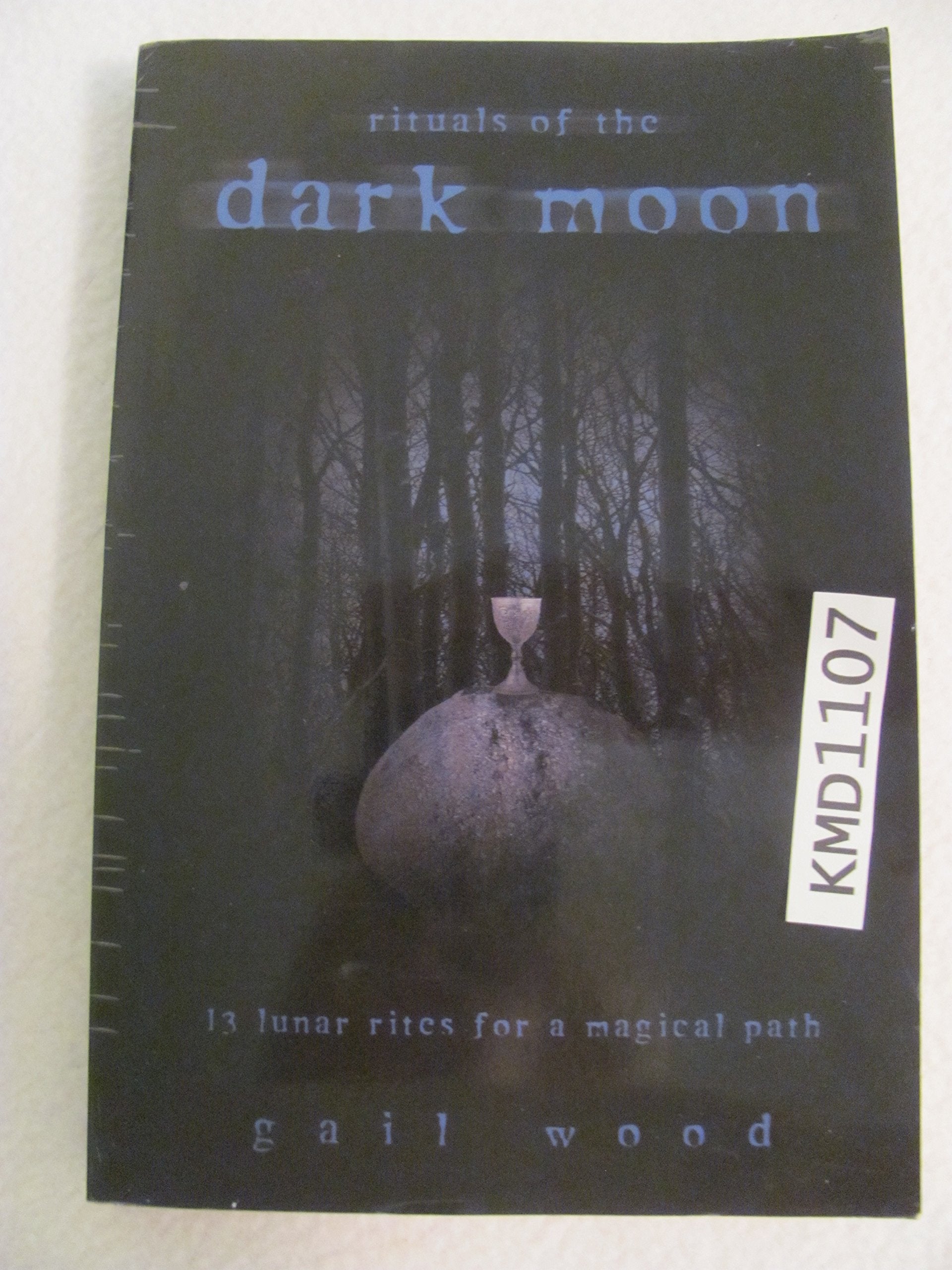 Rituals Of The Dark Moon: 13 Lunar Rites For A Magical Path,New