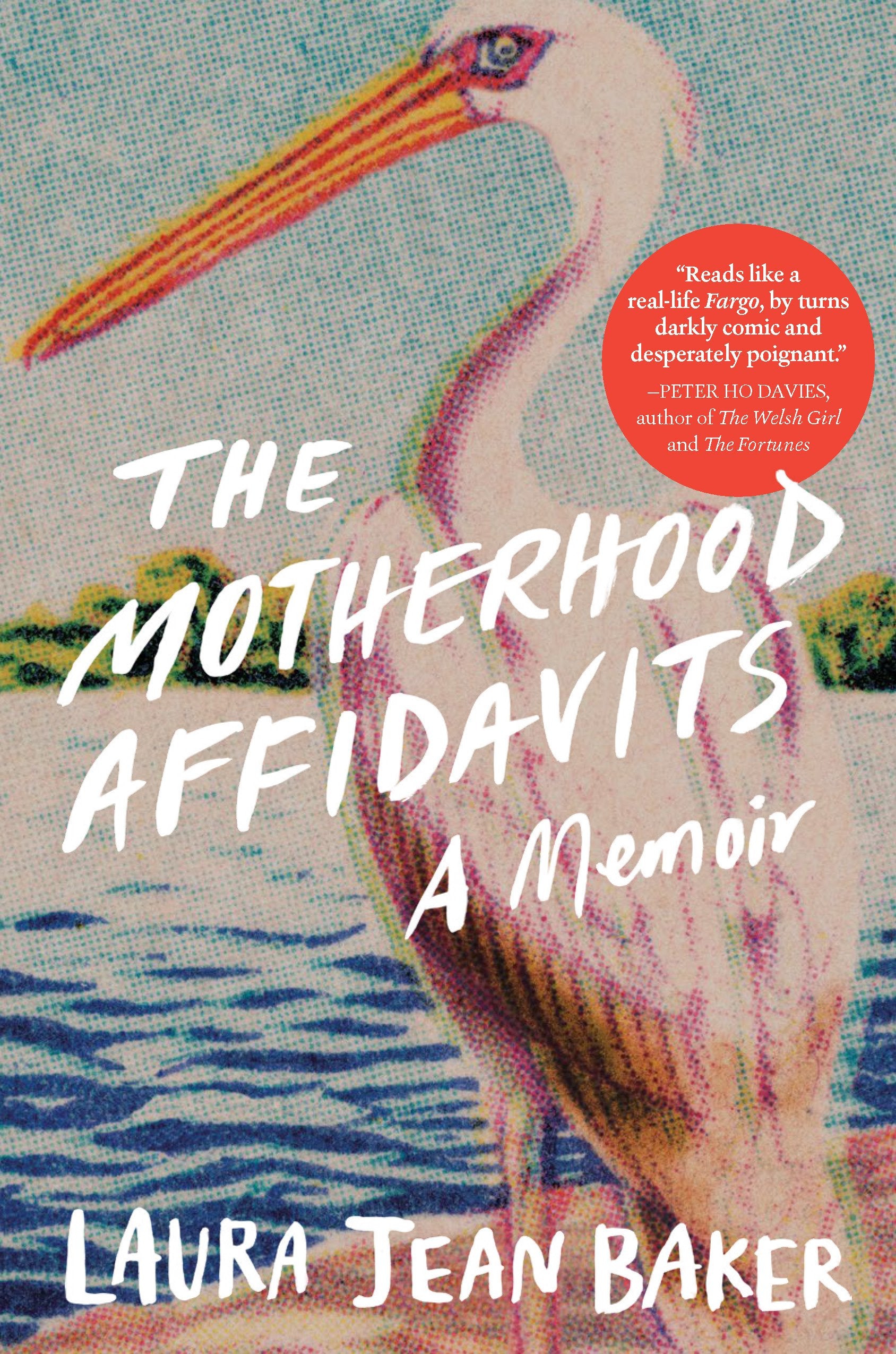 The Motherhood Affidavits: A Memoir,New