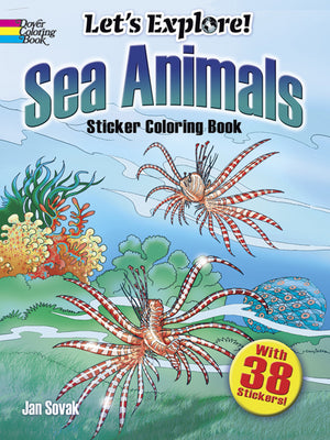 Let's Explore! Sea Animals: Sticker Coloring Book (Dover Nature Coloring Book),Used