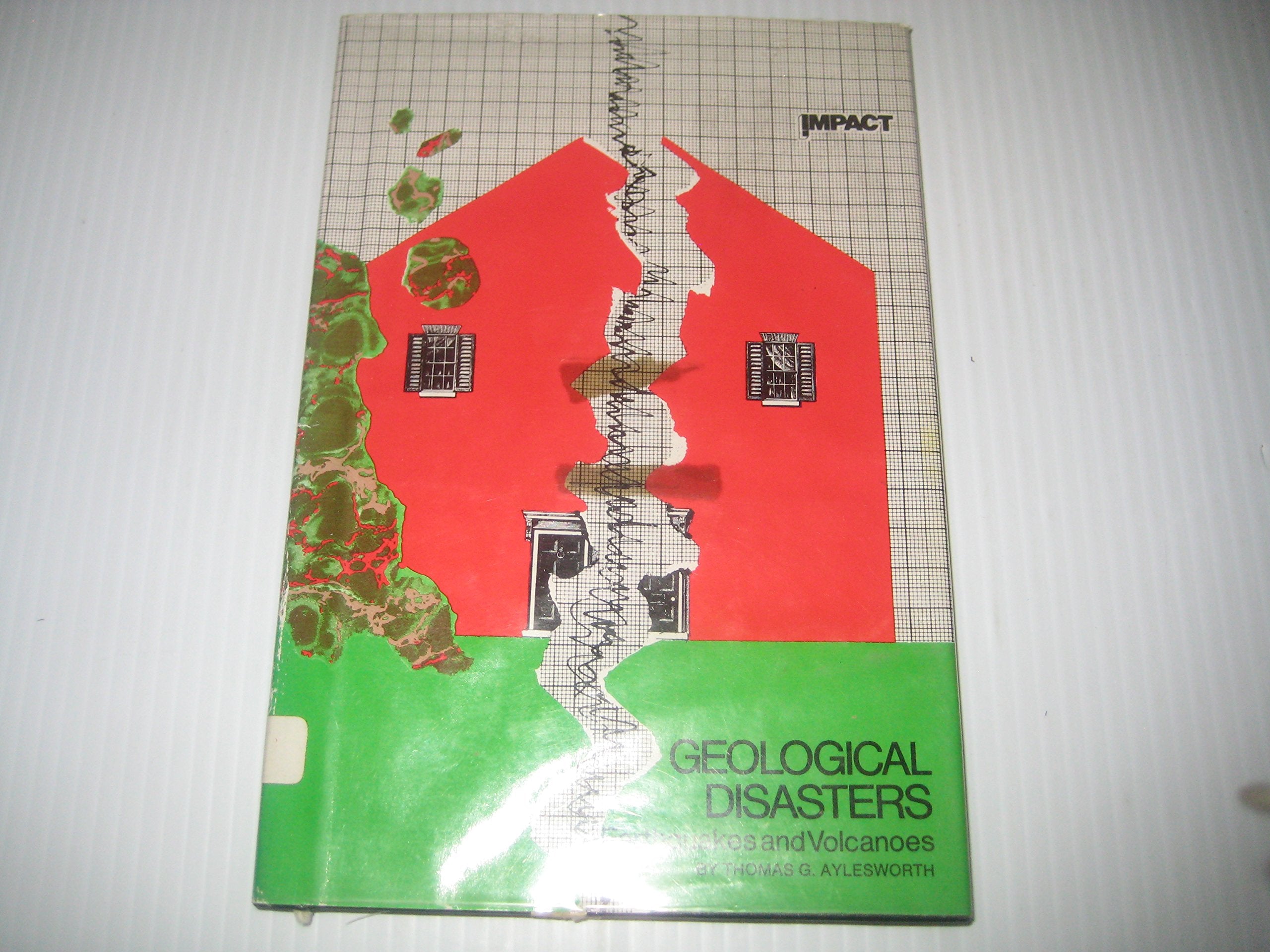 Geological Disasters: Earthquakes and Volcanoes (An Impact Book),Used