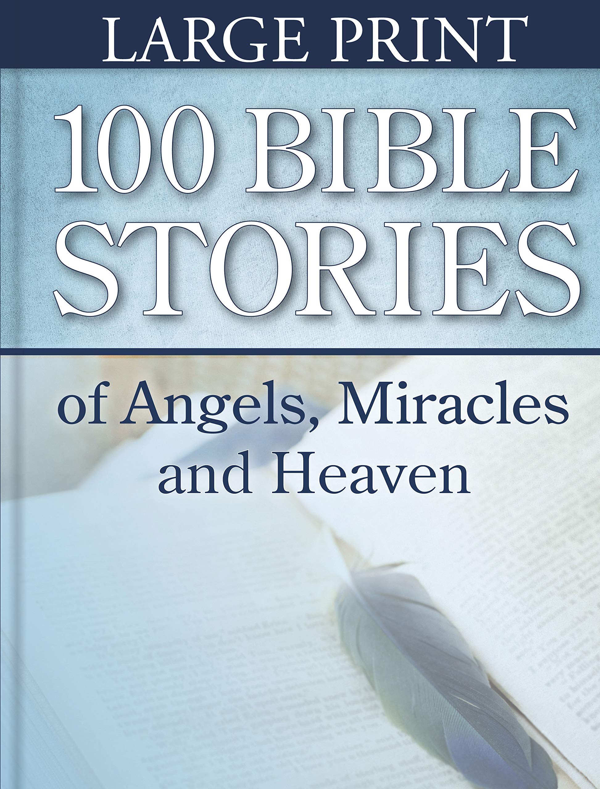 100 Bible Stories of Angels, Miracles and Heaven (Large Print),Used