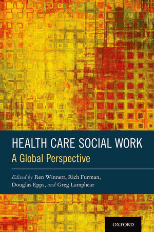 Health Care Social Work: A Global Perspective,Used