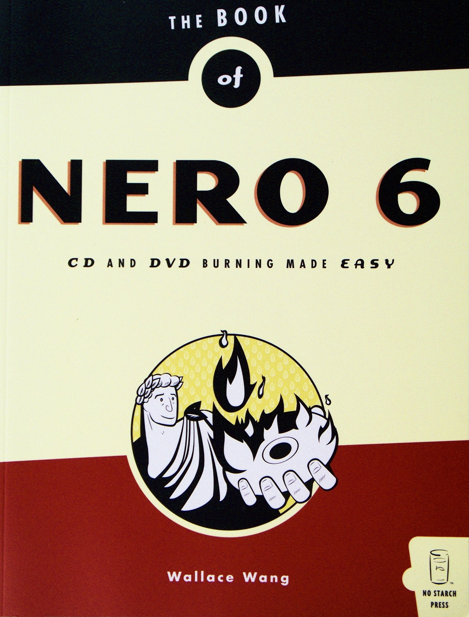 The Book of Nero 6 Ultra Edition: CD and DVD Burning Made Easy,Used