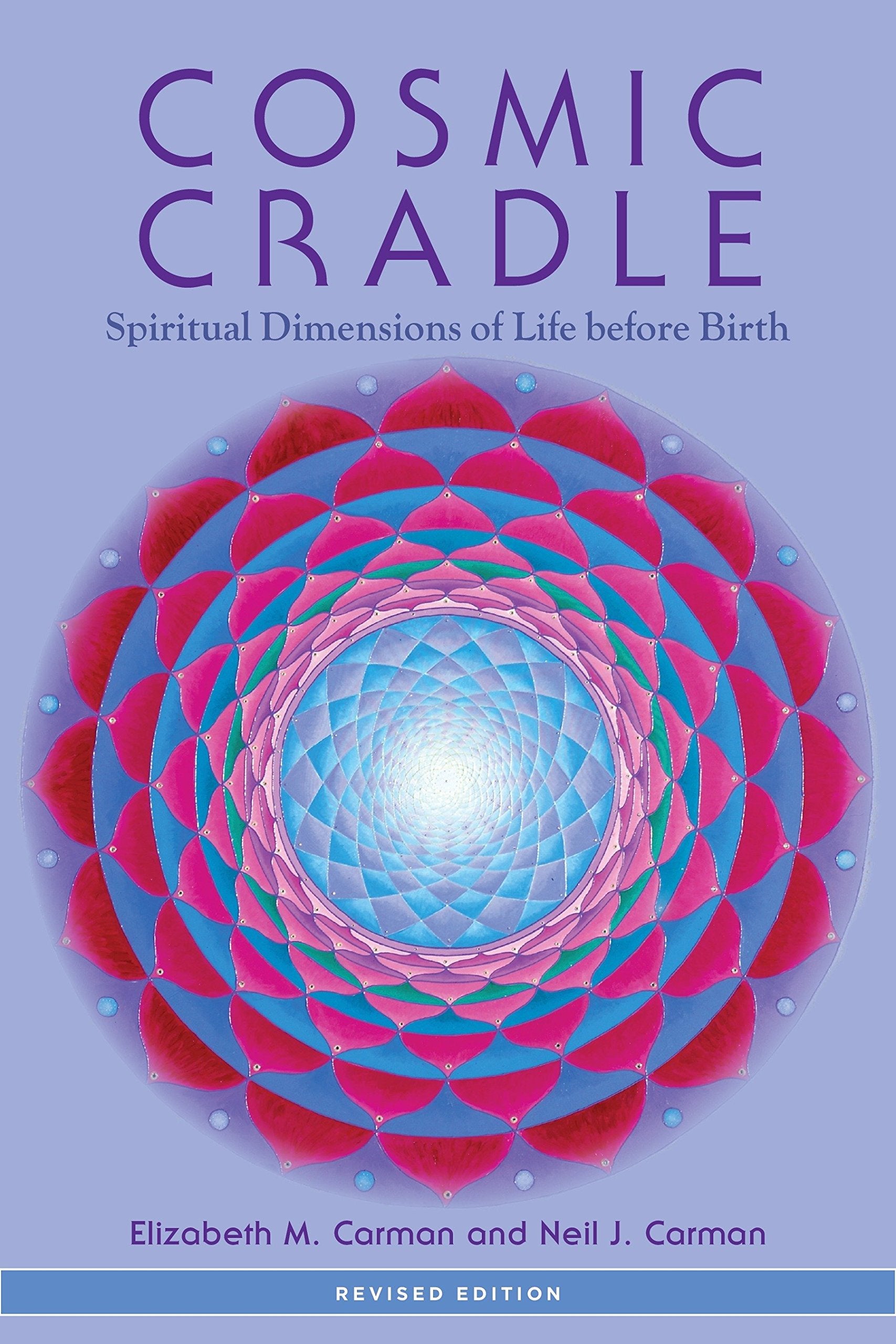 Cosmic Cradle, Revised Edition: Spiritual Dimensions of Life before Birth,Used