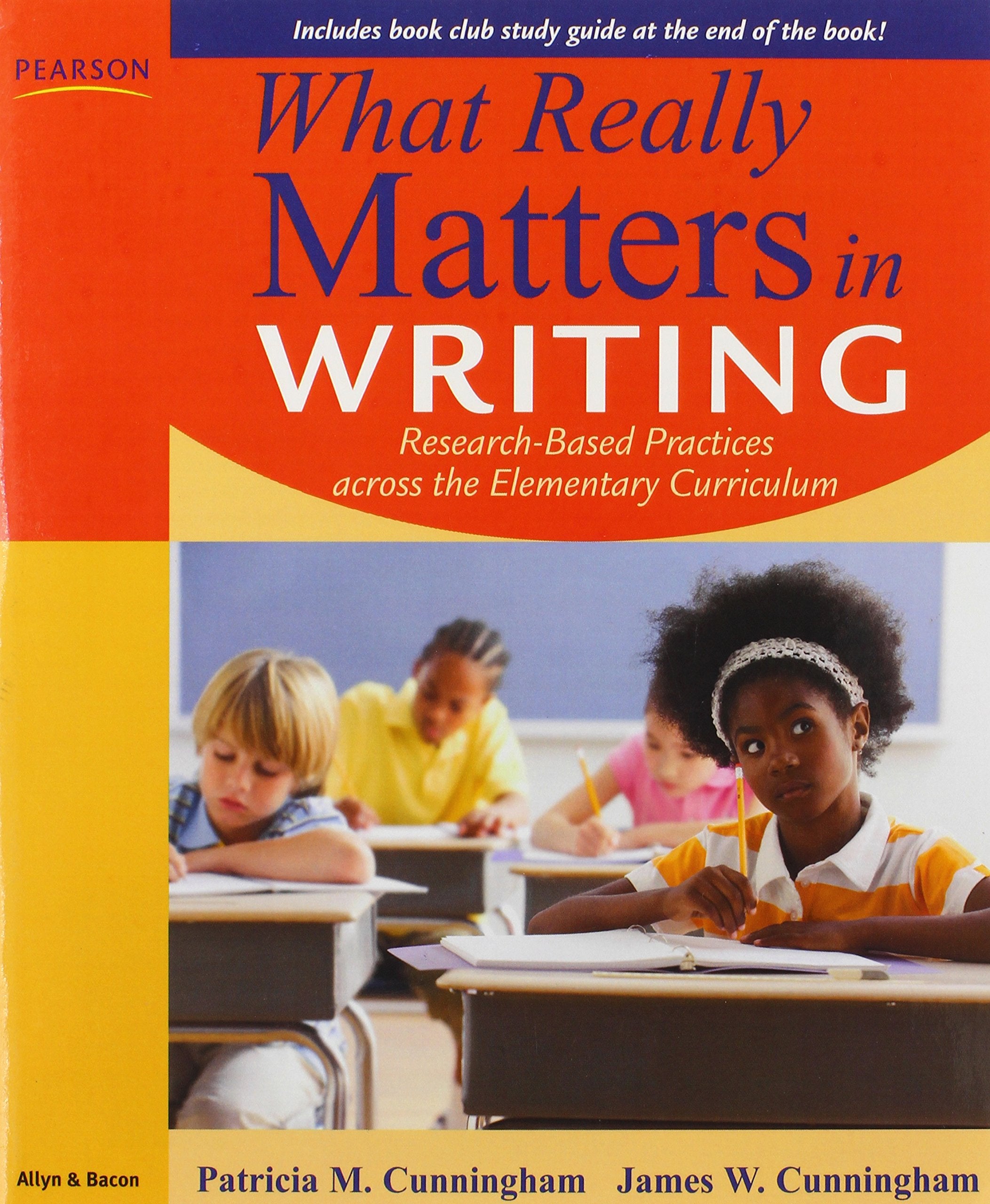 What Really Matters in Writing: ResearchBased Practices Across the Curriculum,New