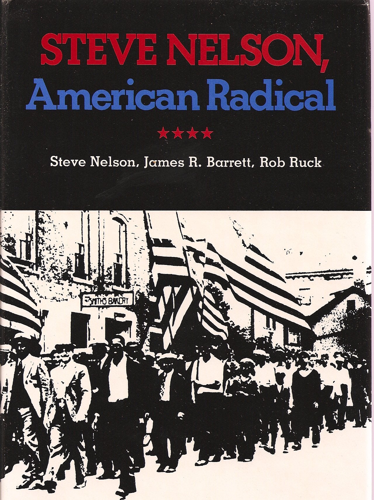 Steve Nelson, American Radical,Used