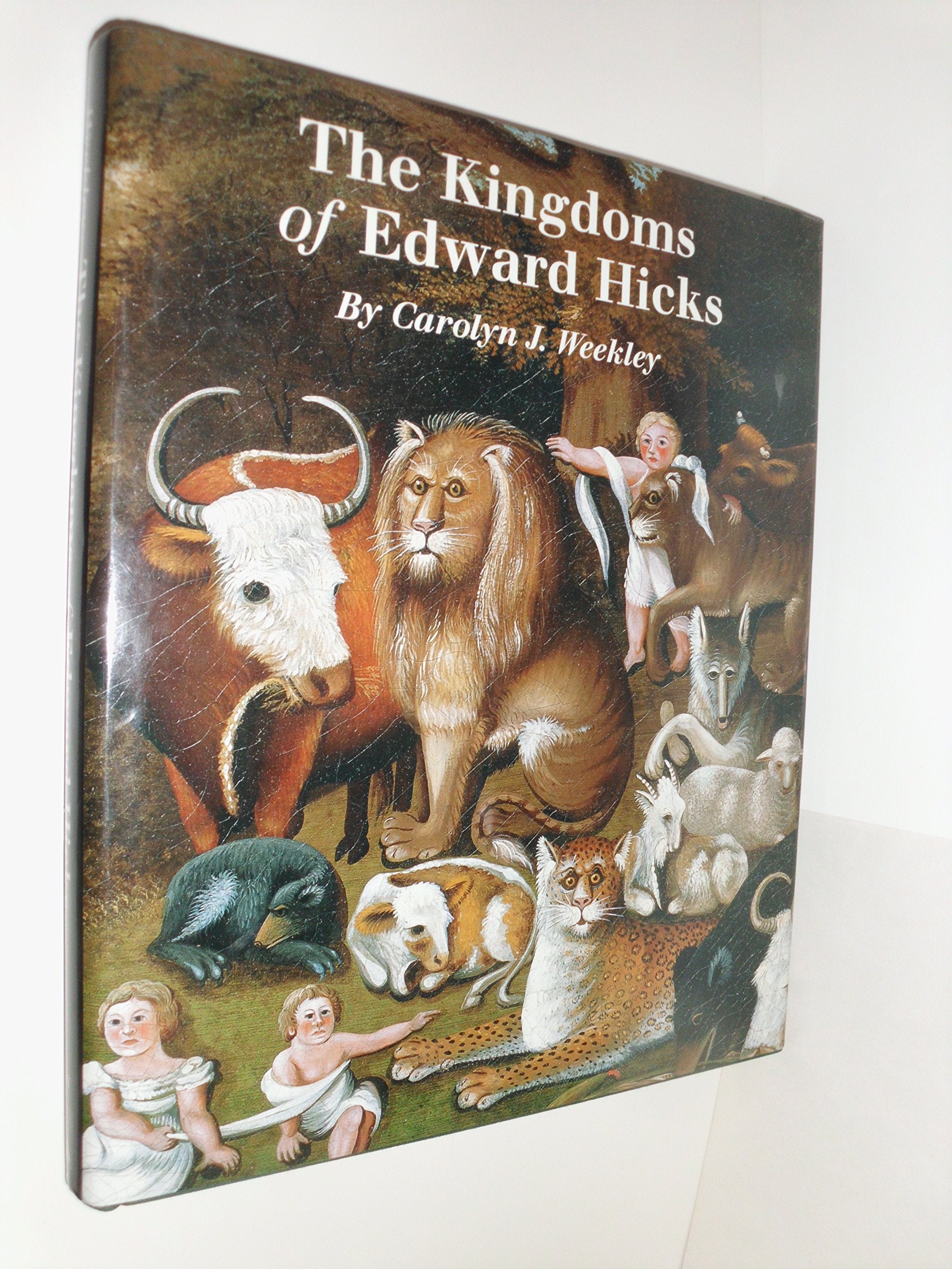 Kingdoms Of Edward Hicks (Abby Aldrich Rockefeller Folk Art Center Series)