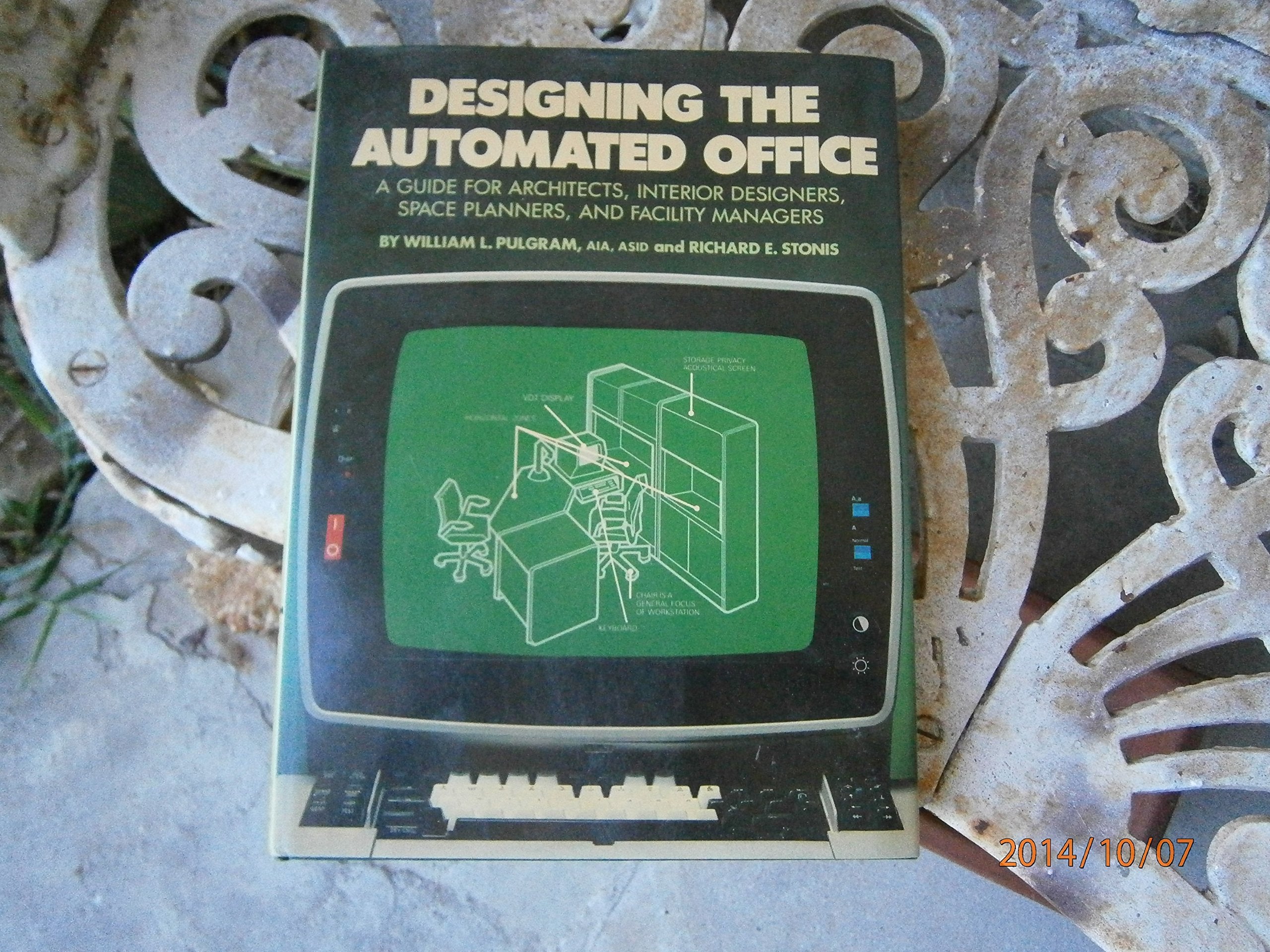Designing the Automated Office: A Guide for Architects, Interior Designers, Space Planners, and Facility Managers,Used