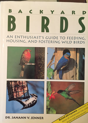 Backyard Birds: An Enthusiast's Guide to Feeding, Housing, and Fostering Wild Birds,Used